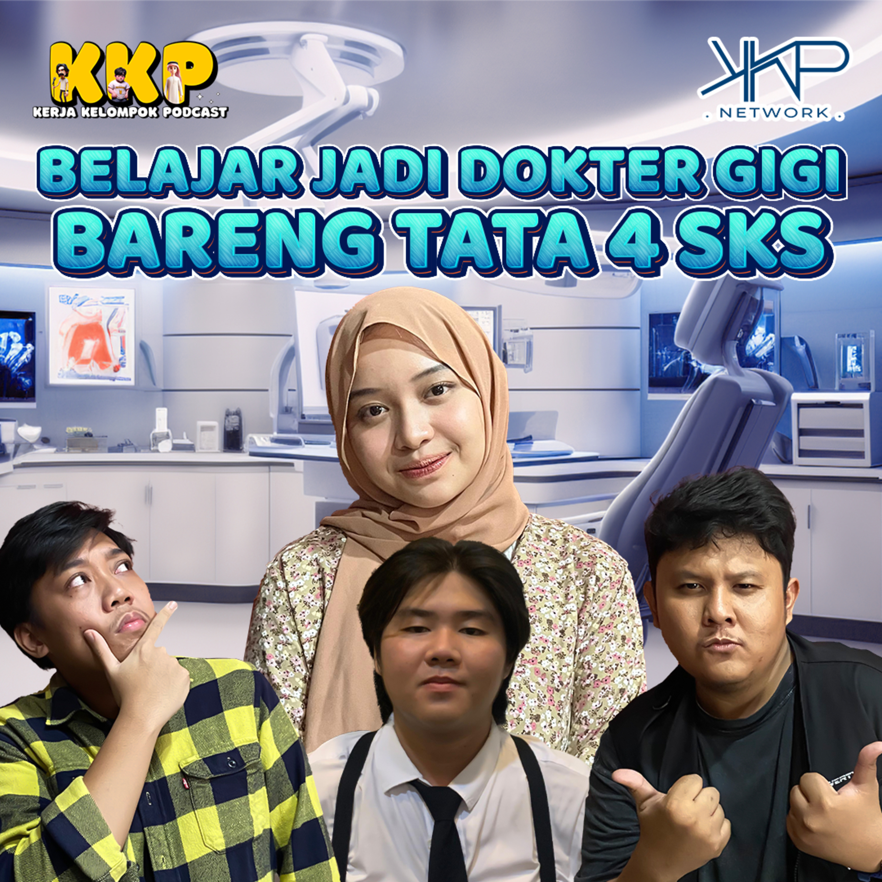 Belajar Jadi Dokter Gigi Bareng Tata 4 SKS episode artwork