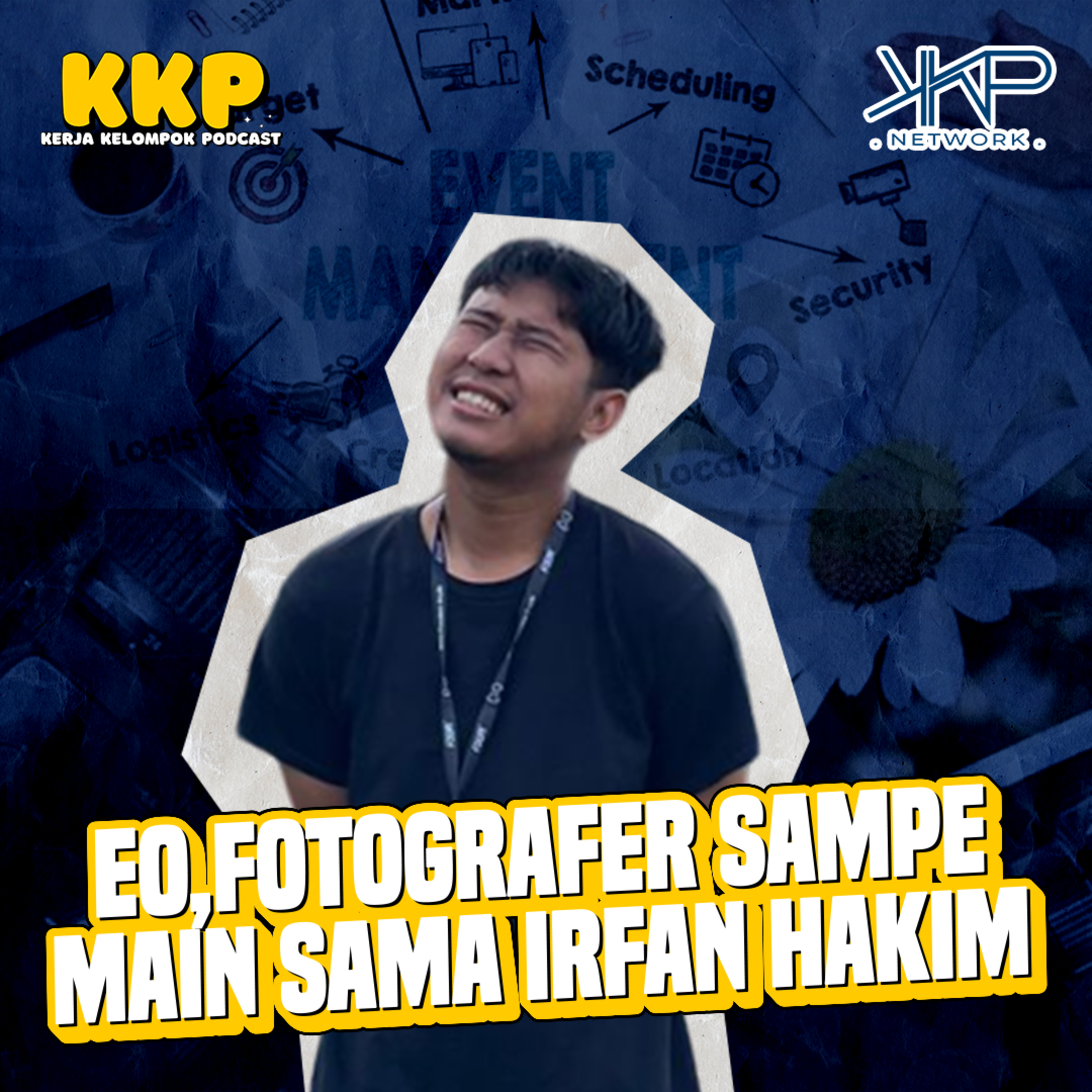 EO, Fotografer sampe main sama Irfan Hakim episode artwork