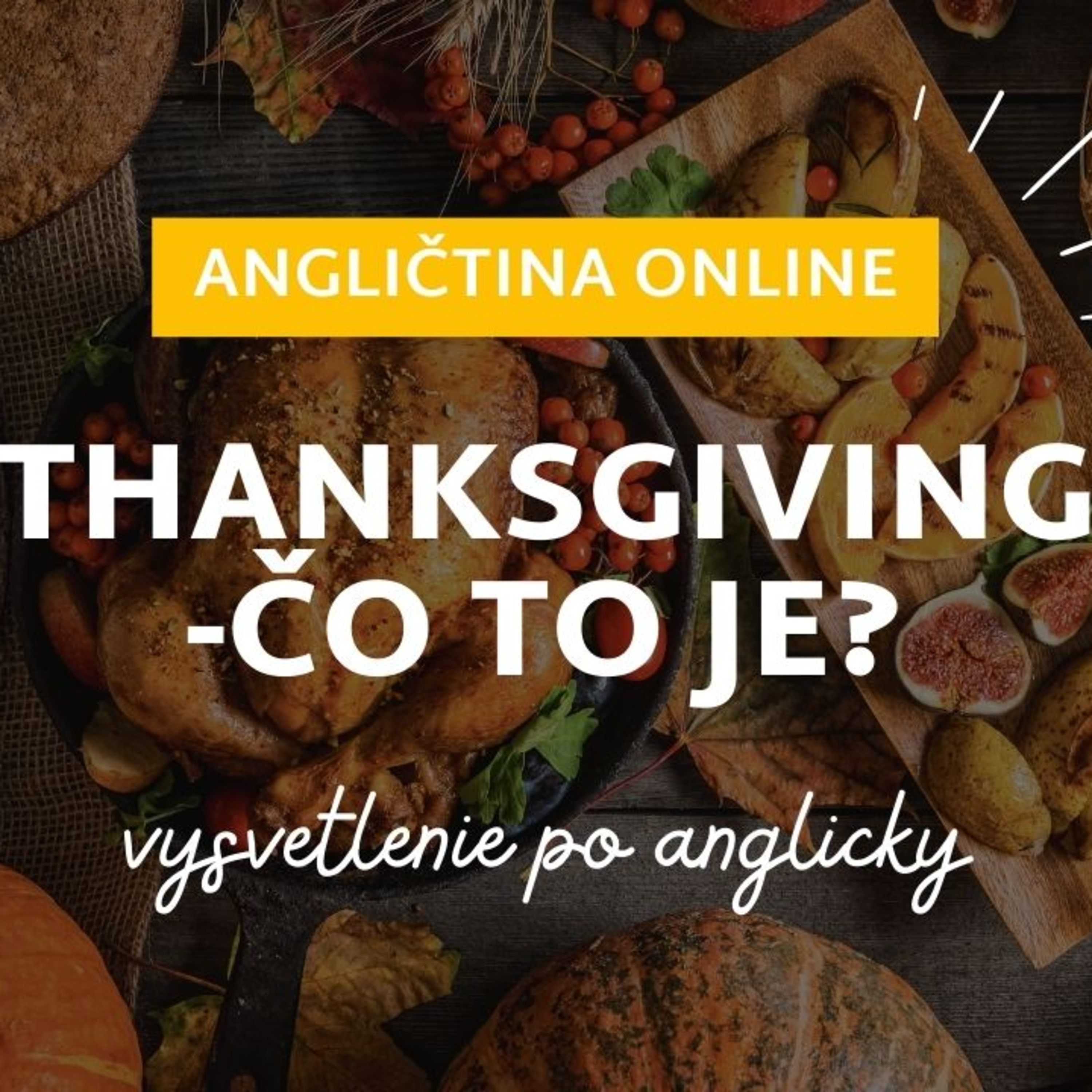 Čo je THANKGIVING? | Vysvetlenie po anglicky | ANGLIČTINA episode artwork