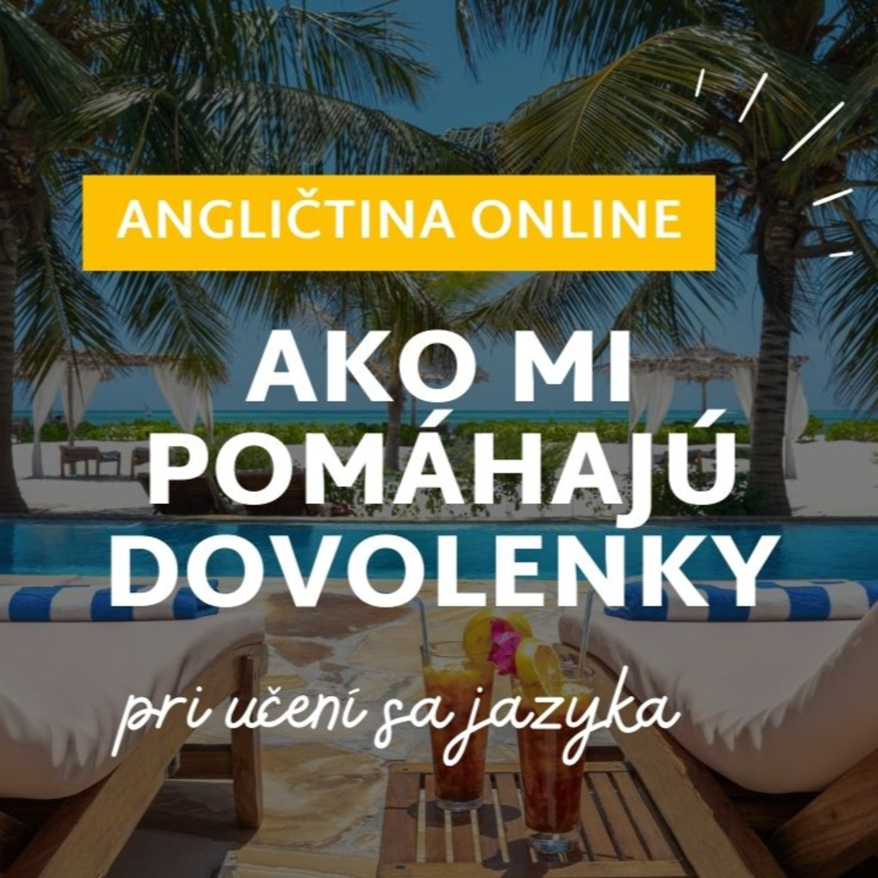 Ako mi pomáhajú dovolenky pri učení sa jazyka | ANGLIČTINA episode artwork