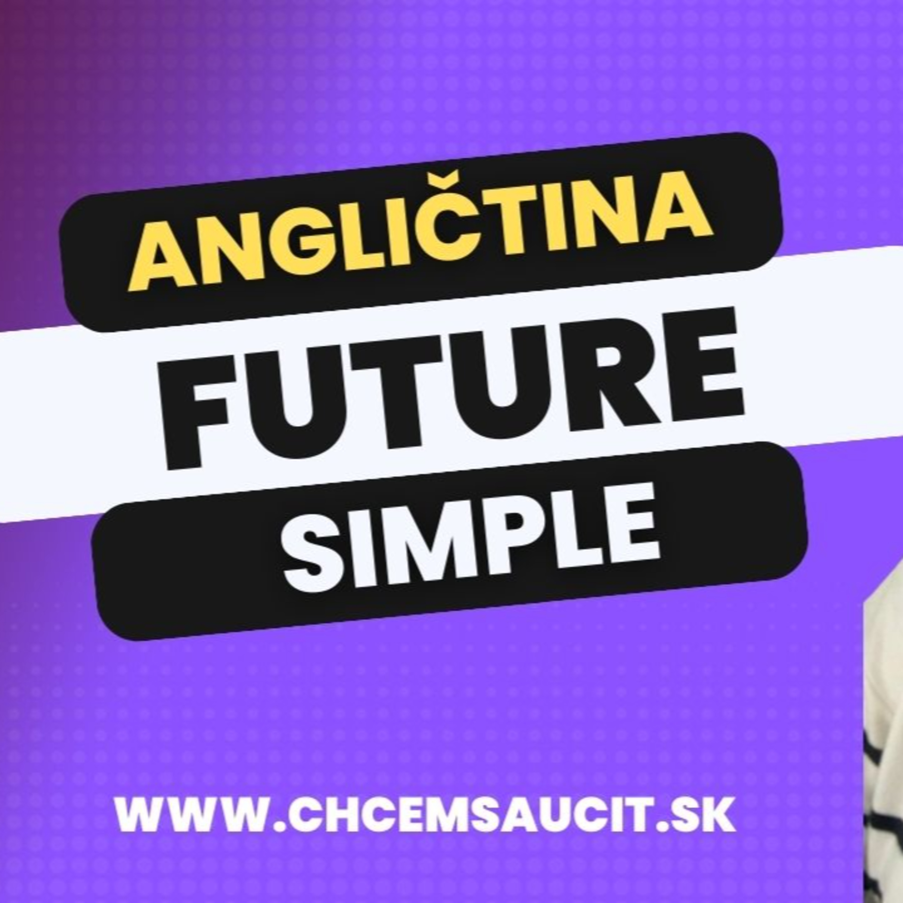 Future simple | Budúci jednoduchý čas | ANGLIČTINA