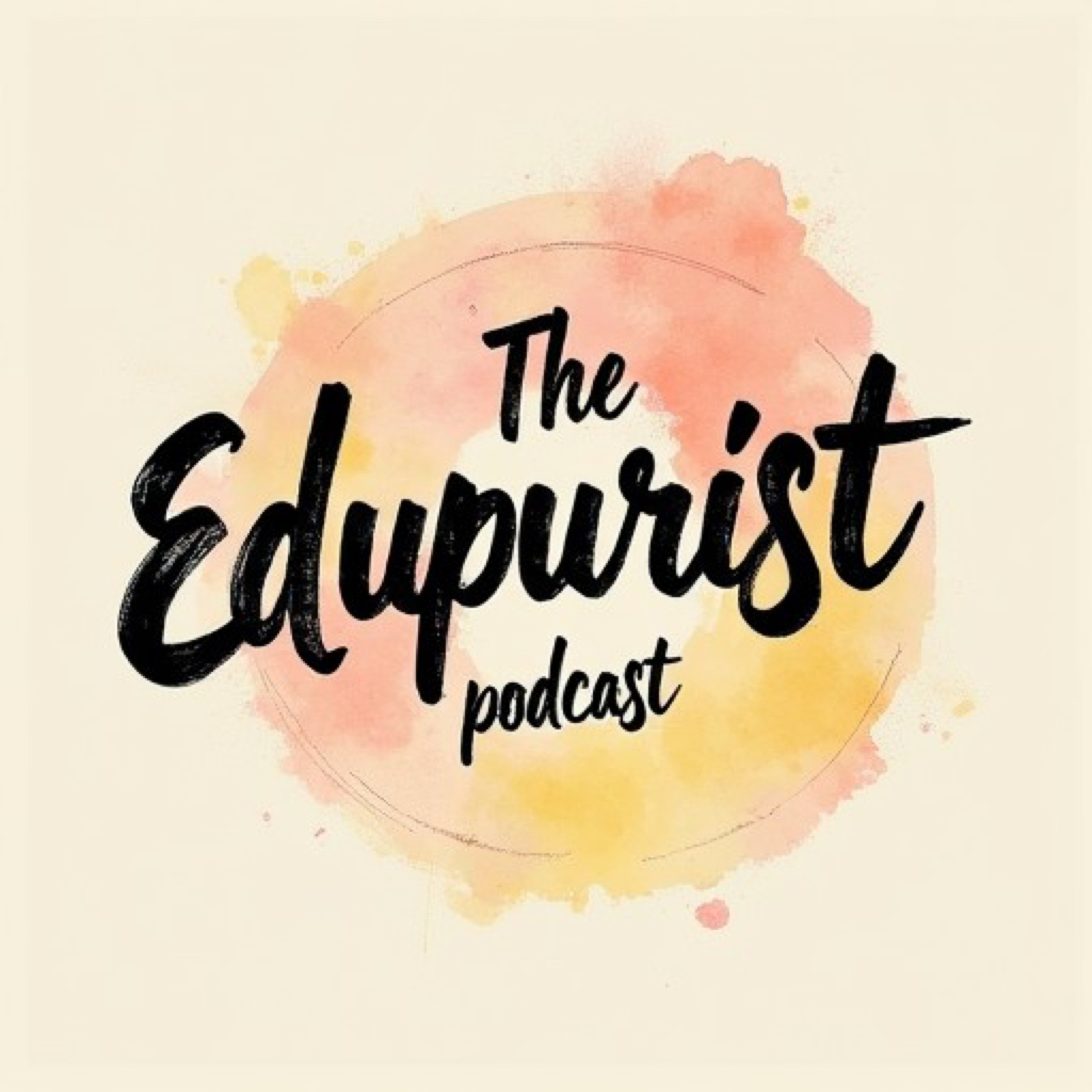 The Edupurist Podcast