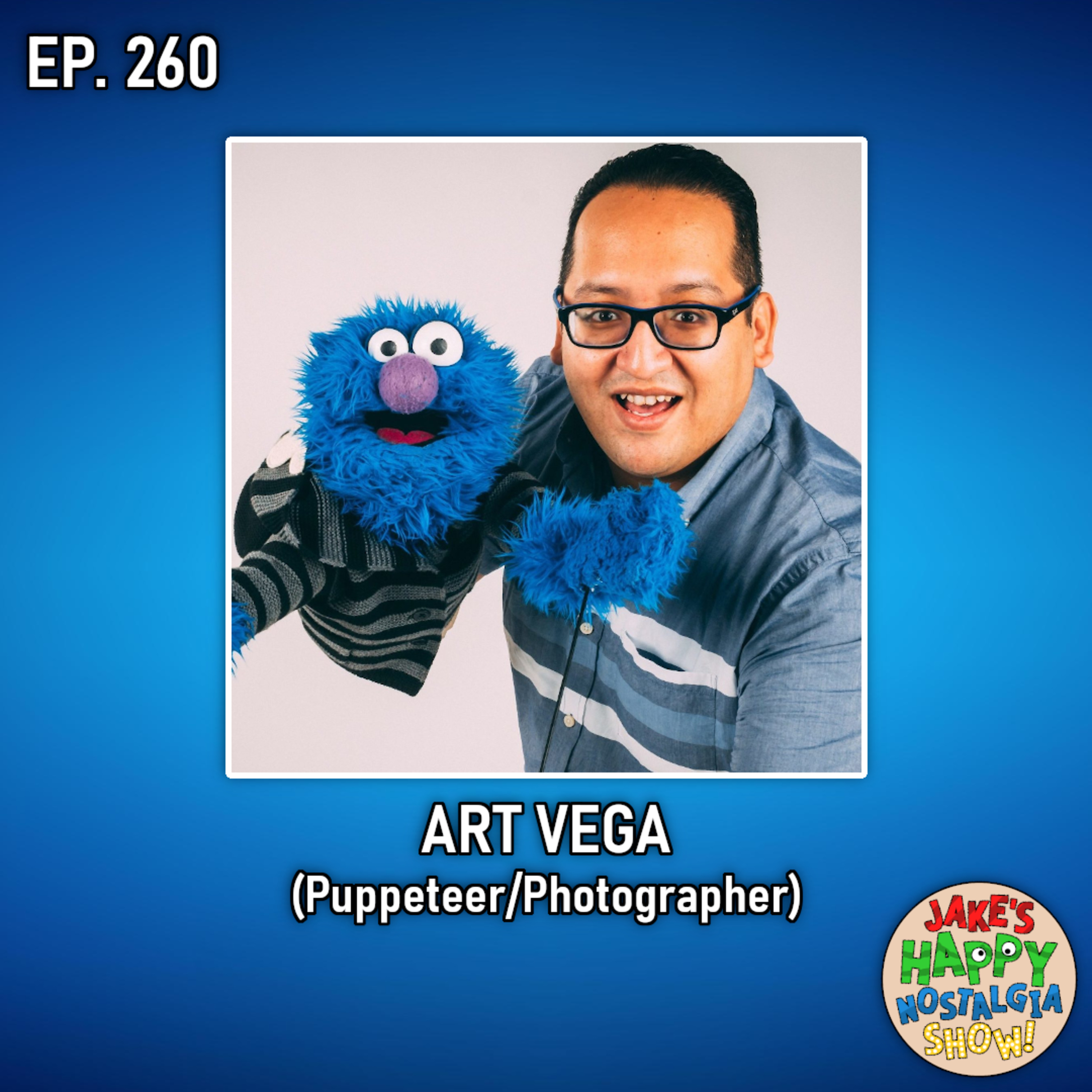 Art Vega (Puppeteer/Photographer) || Ep. 260 episode artwork