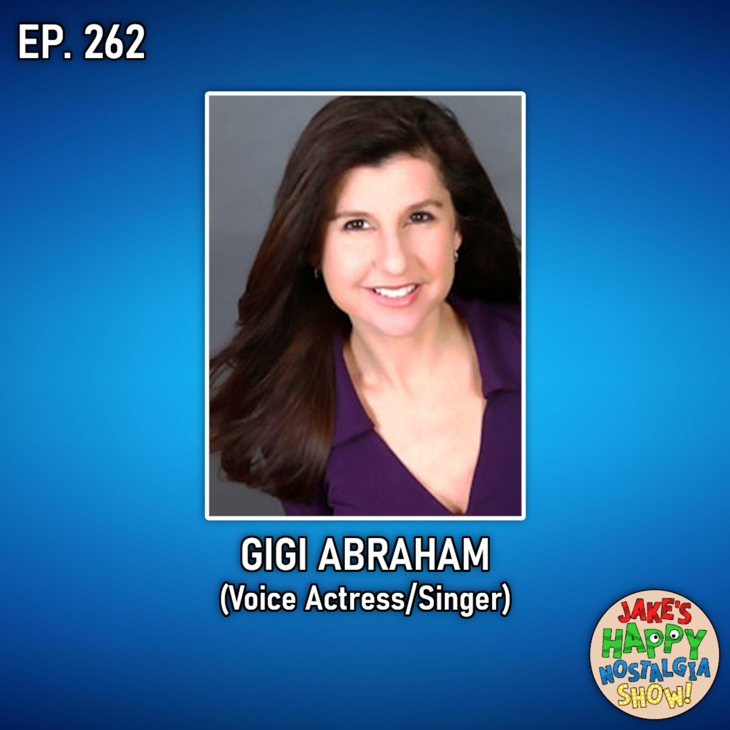 Gigi Abraham (Voice Actress/Singer) || Ep. 262 episode artwork