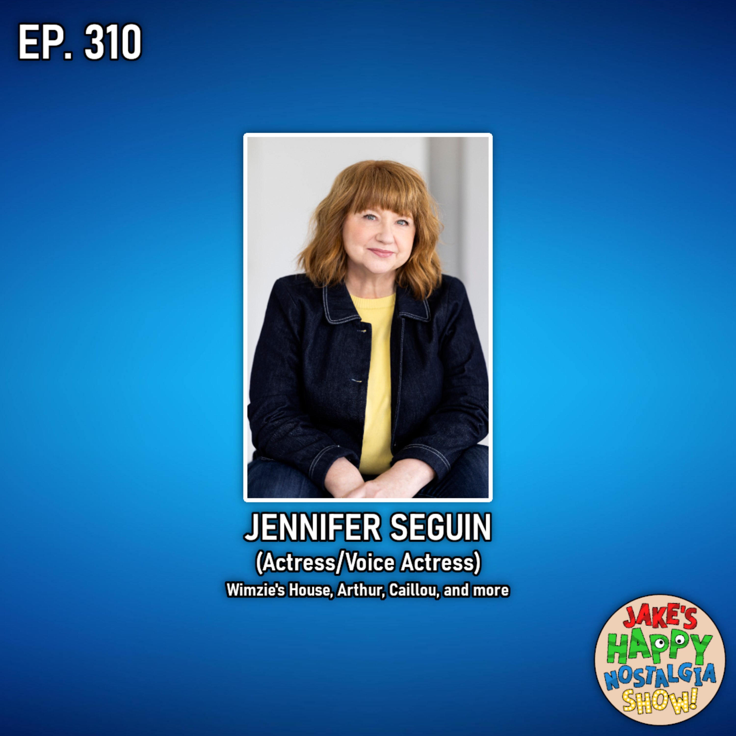 Jennifer Seguin (Actress/Voice Actress) || Ep. 310 episode artwork