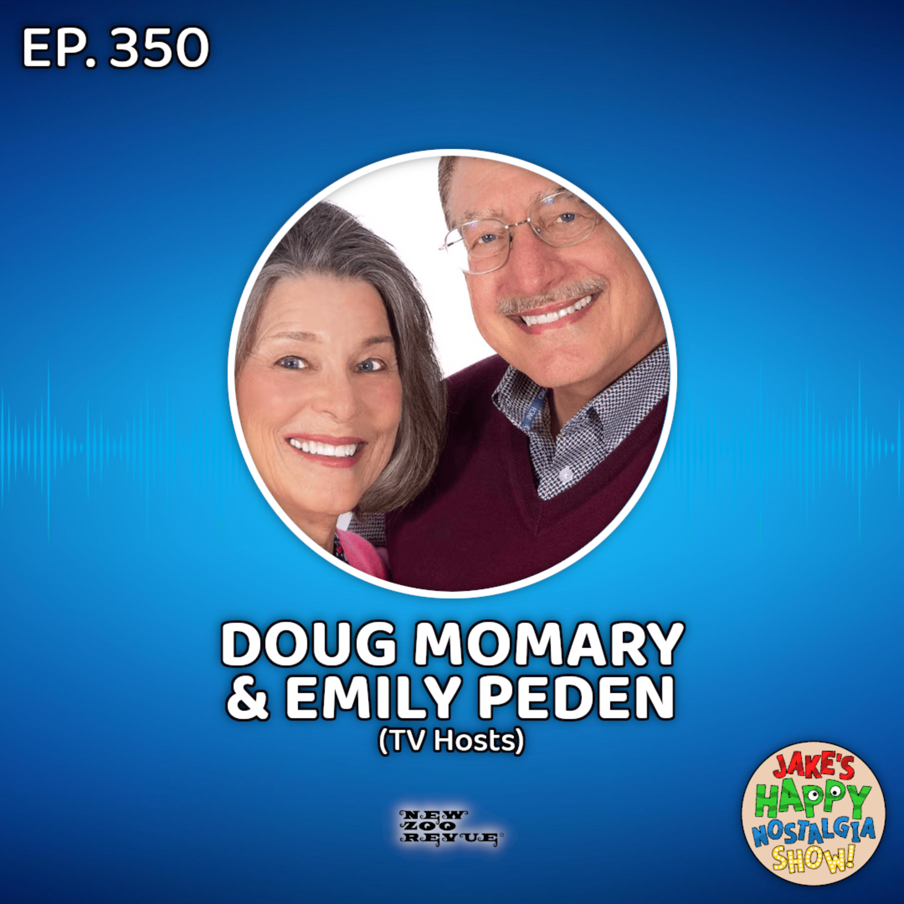 Episode 350: Doug Momary & Emily Peden (TV Hosts) episode artwork