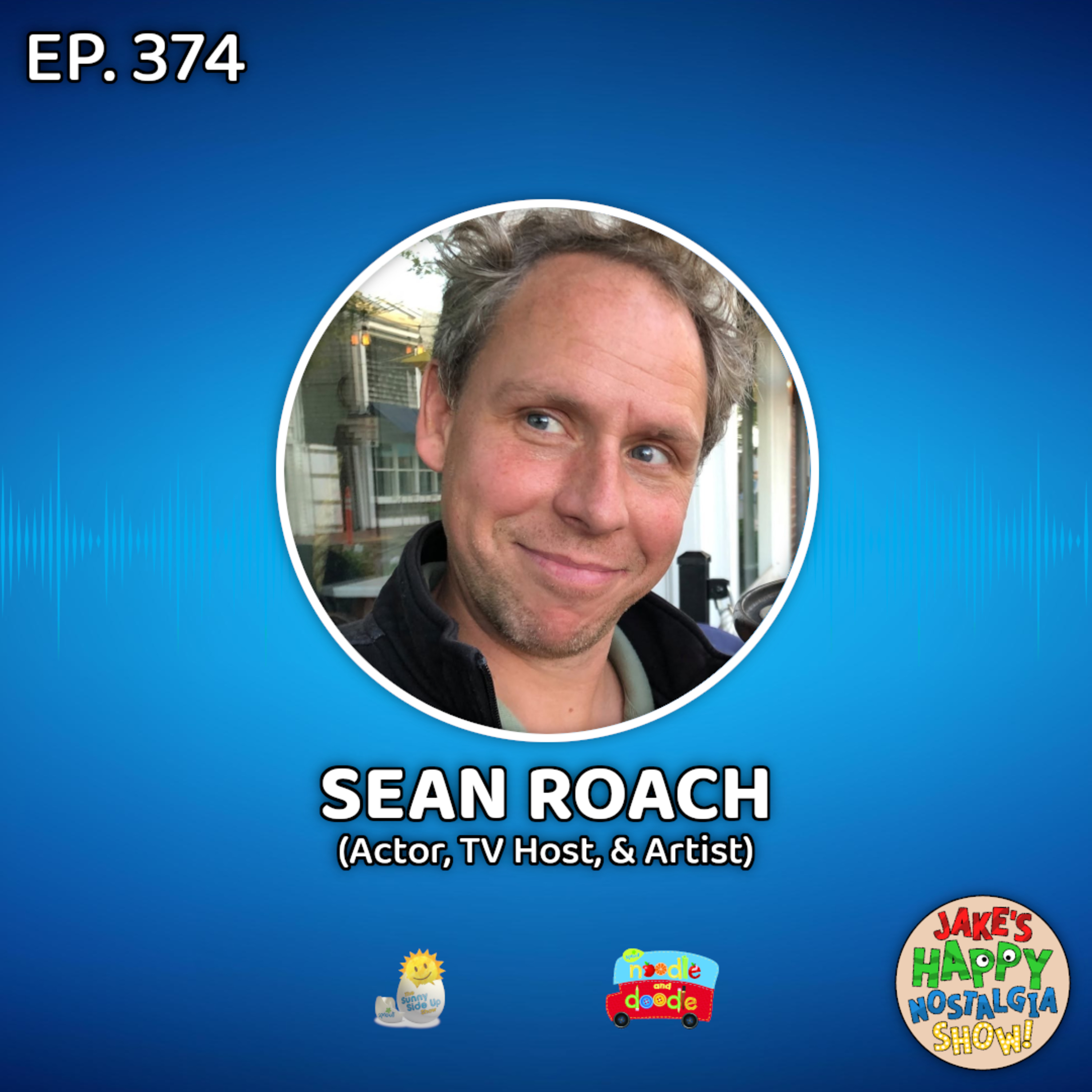 Episode 374: Sean Roach (Actor, TV Host, & Artist) episode artwork