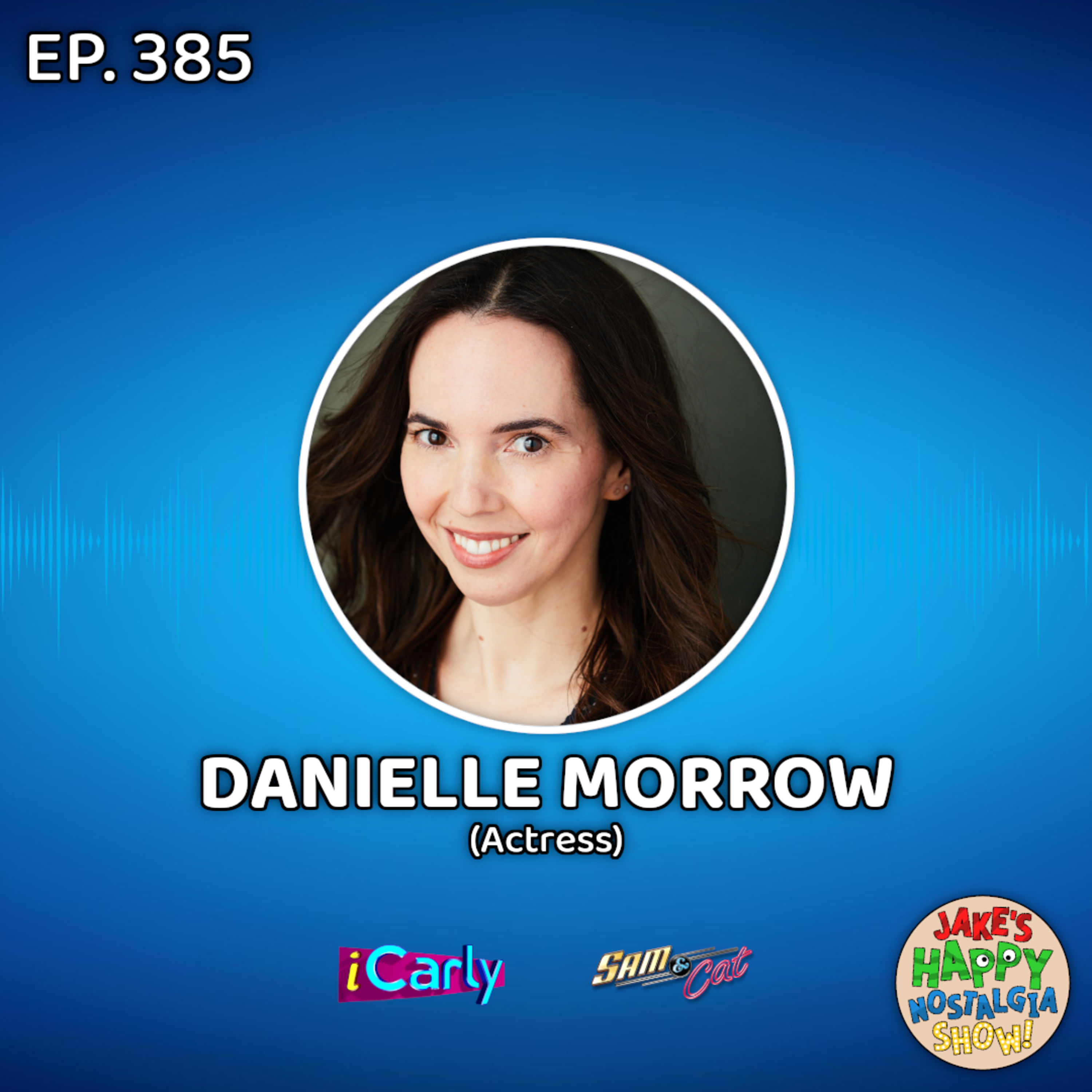 Episode 385: Danielle Morrow (Actress) episode artwork