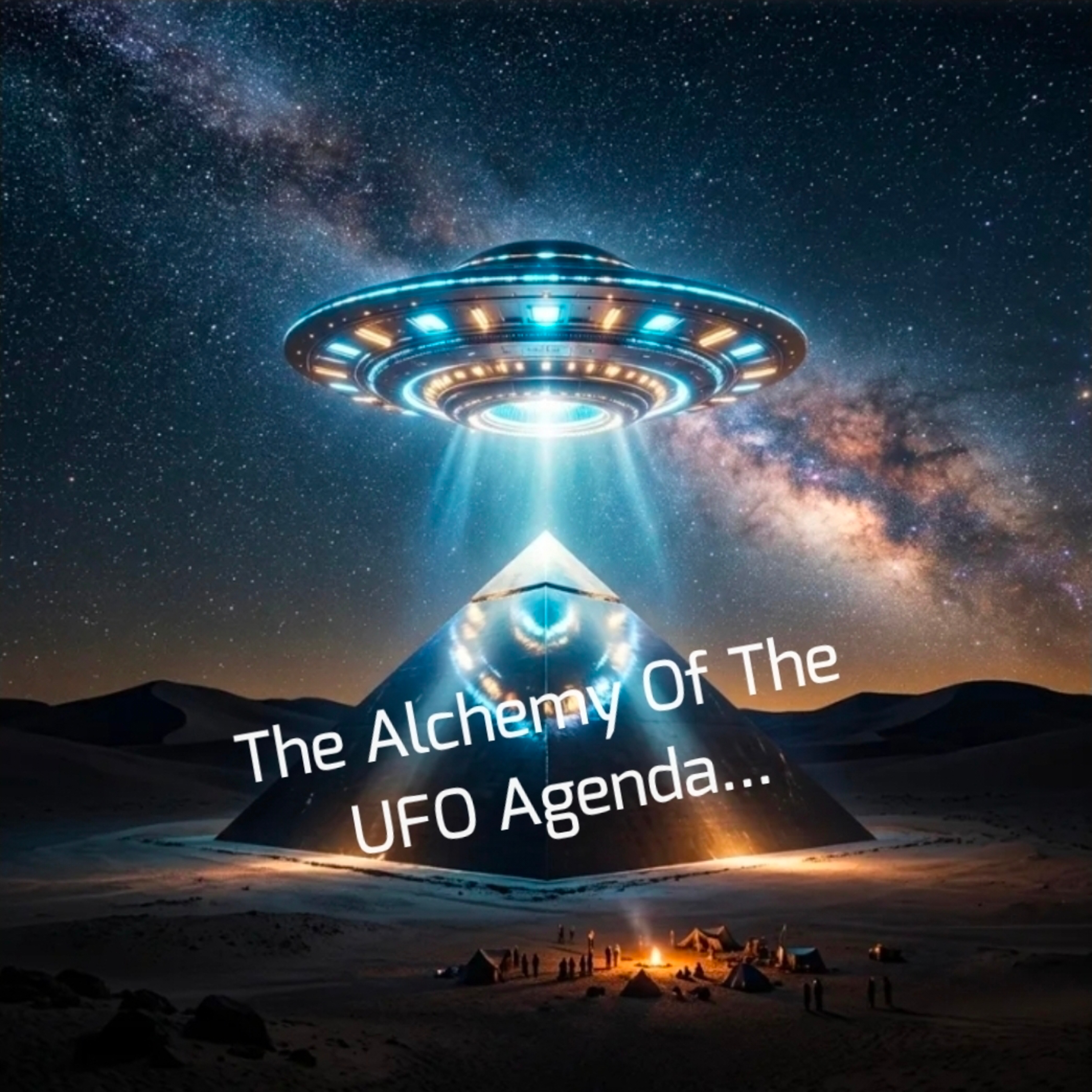 The Alchemy Of The UFO Agenda... episode artwork