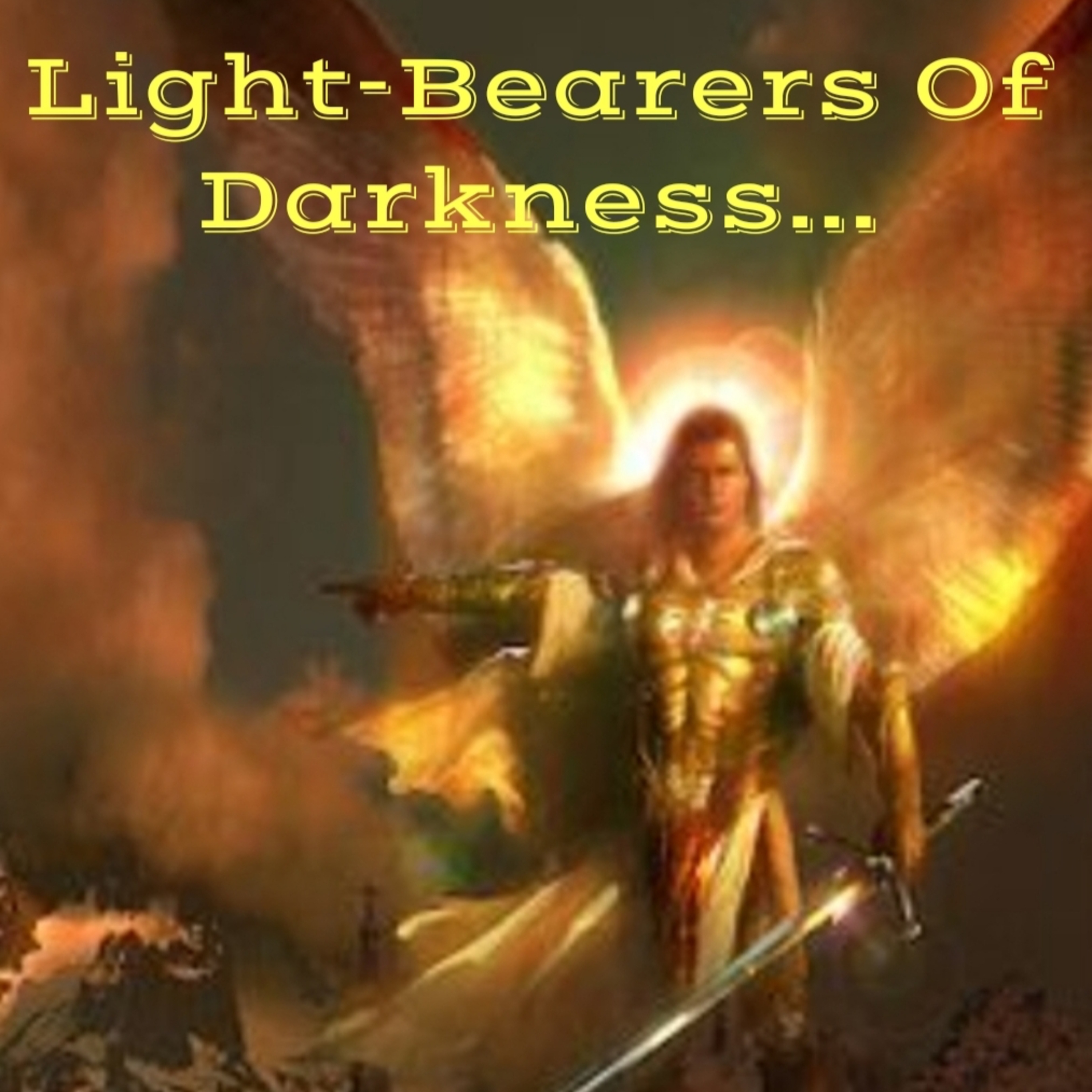 Light-Bearers Of Darkness...(Remastered) episode artwork