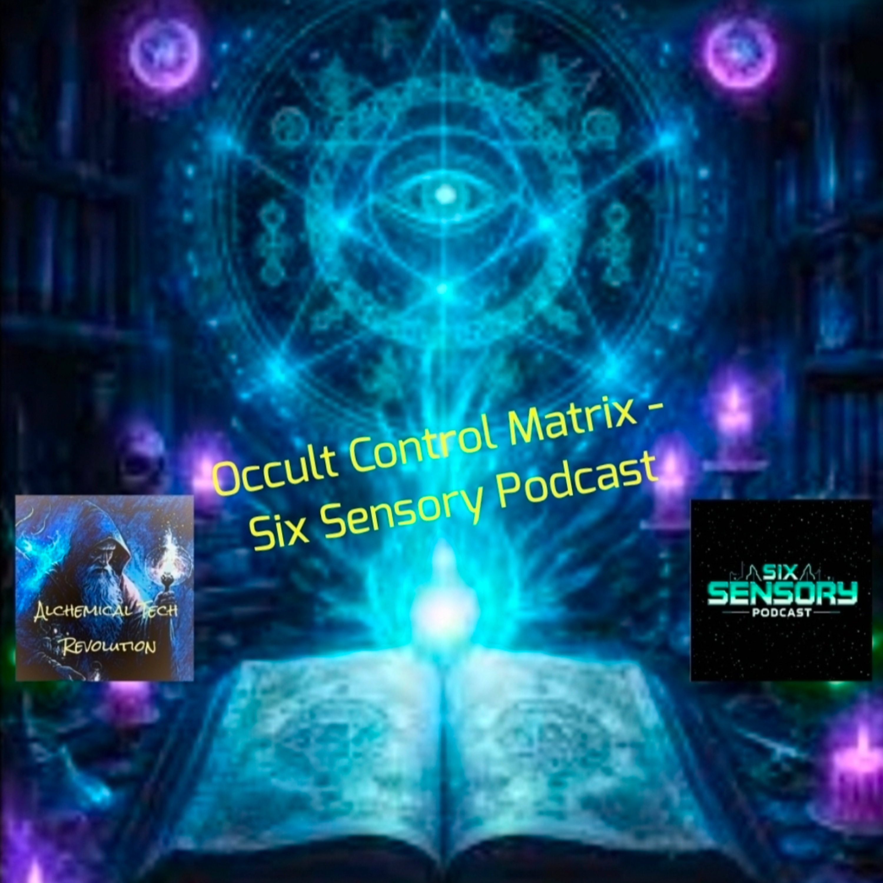 Occult Control Matrix - Six Sensory Podcast episode artwork