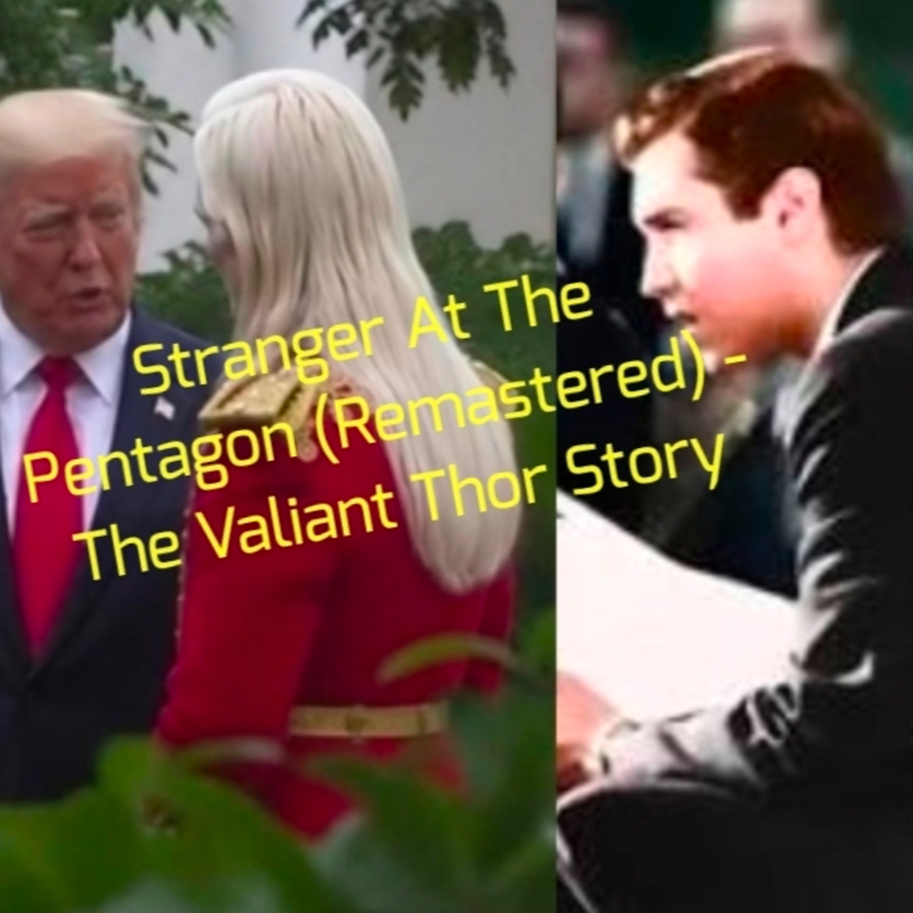 Stranger At The Pentagon (Remastered) - The Valiant Thor Story episode artwork