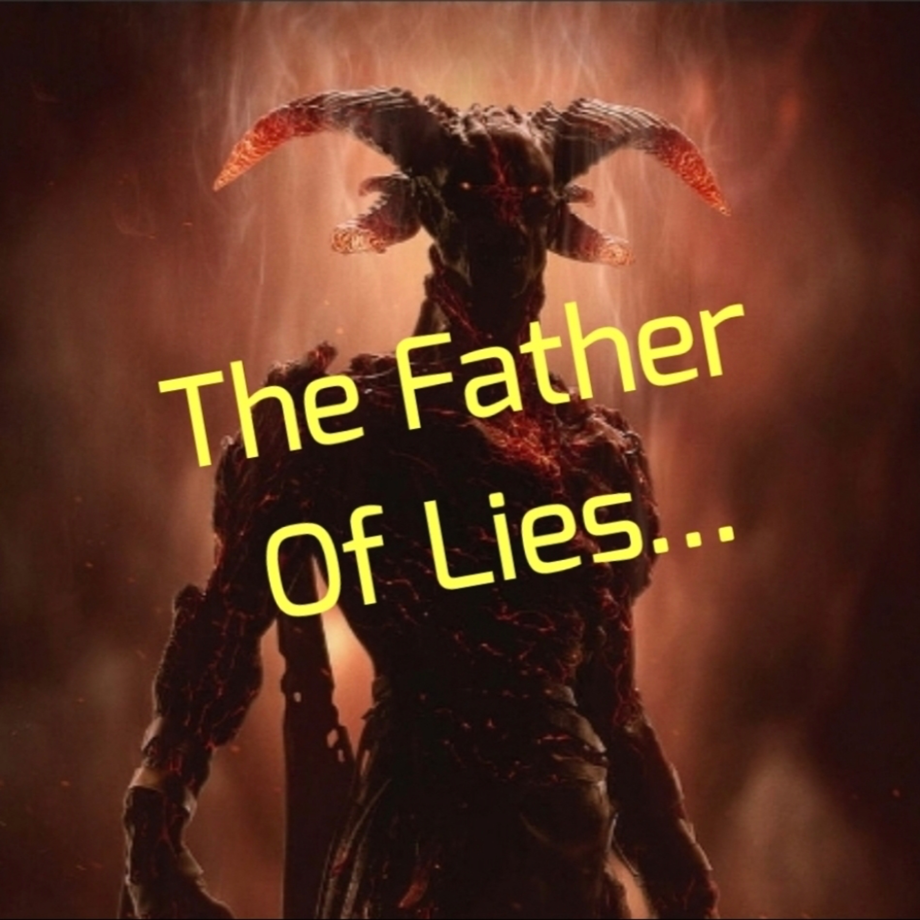 The Father Of Lies... - Best Of The Alchemical Lantern Live Broadcast - Episode #33 episode artwork