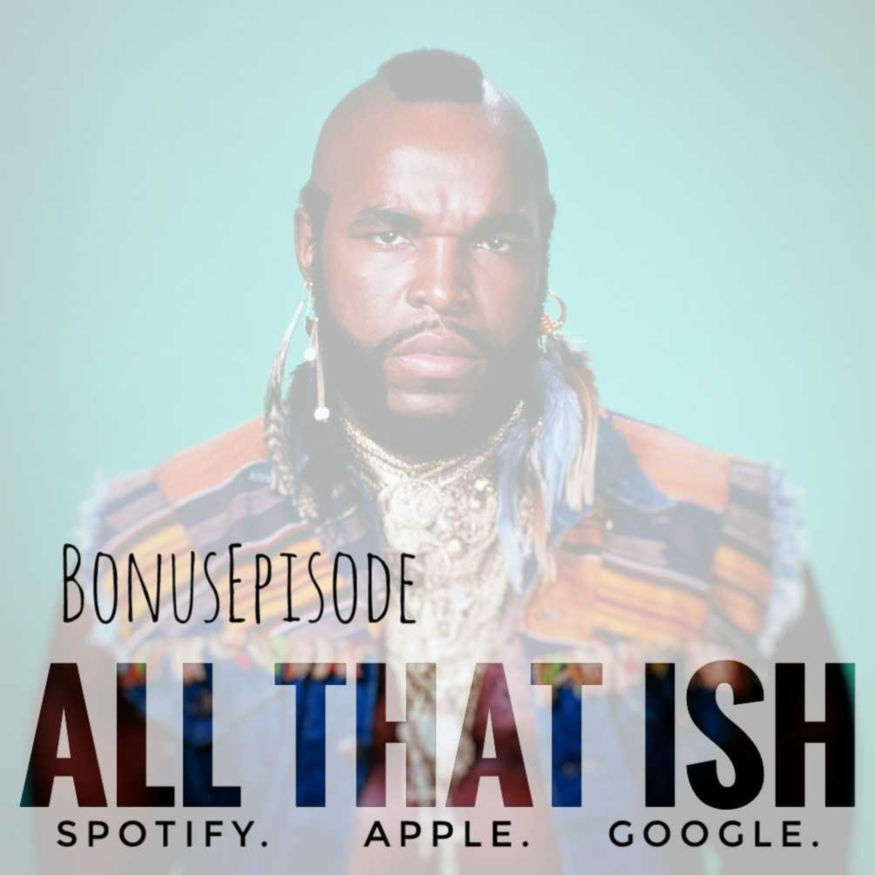 All That Ish: The Bonus Ep About Nothing episode artwork