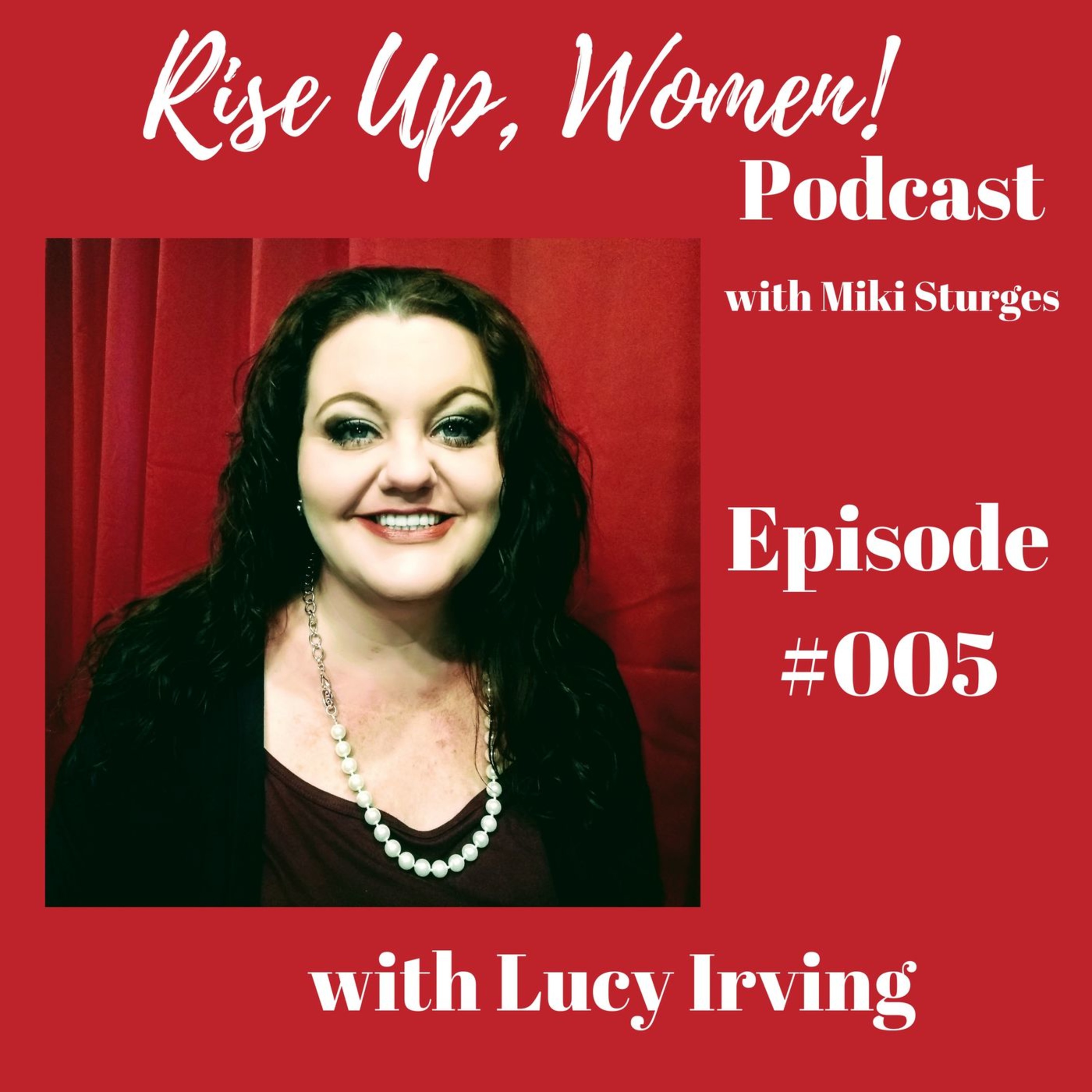 Episode 005 "My Cry to God" with Lucy Irving Episode 005 "My Cry to God" with Lucy Irving