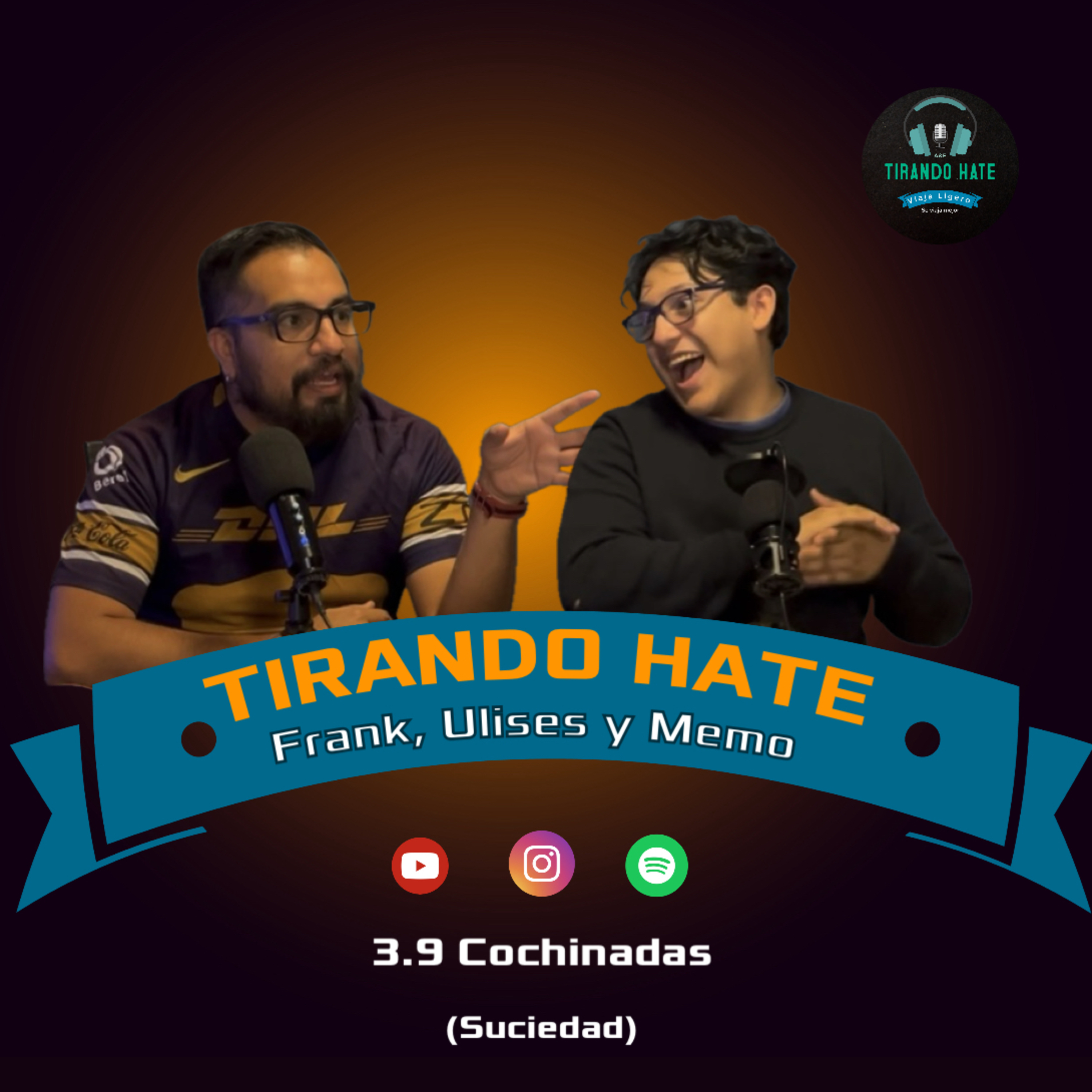 3.9 TIRANDO HATE || Cochinadas (Suciedad) episode artwork