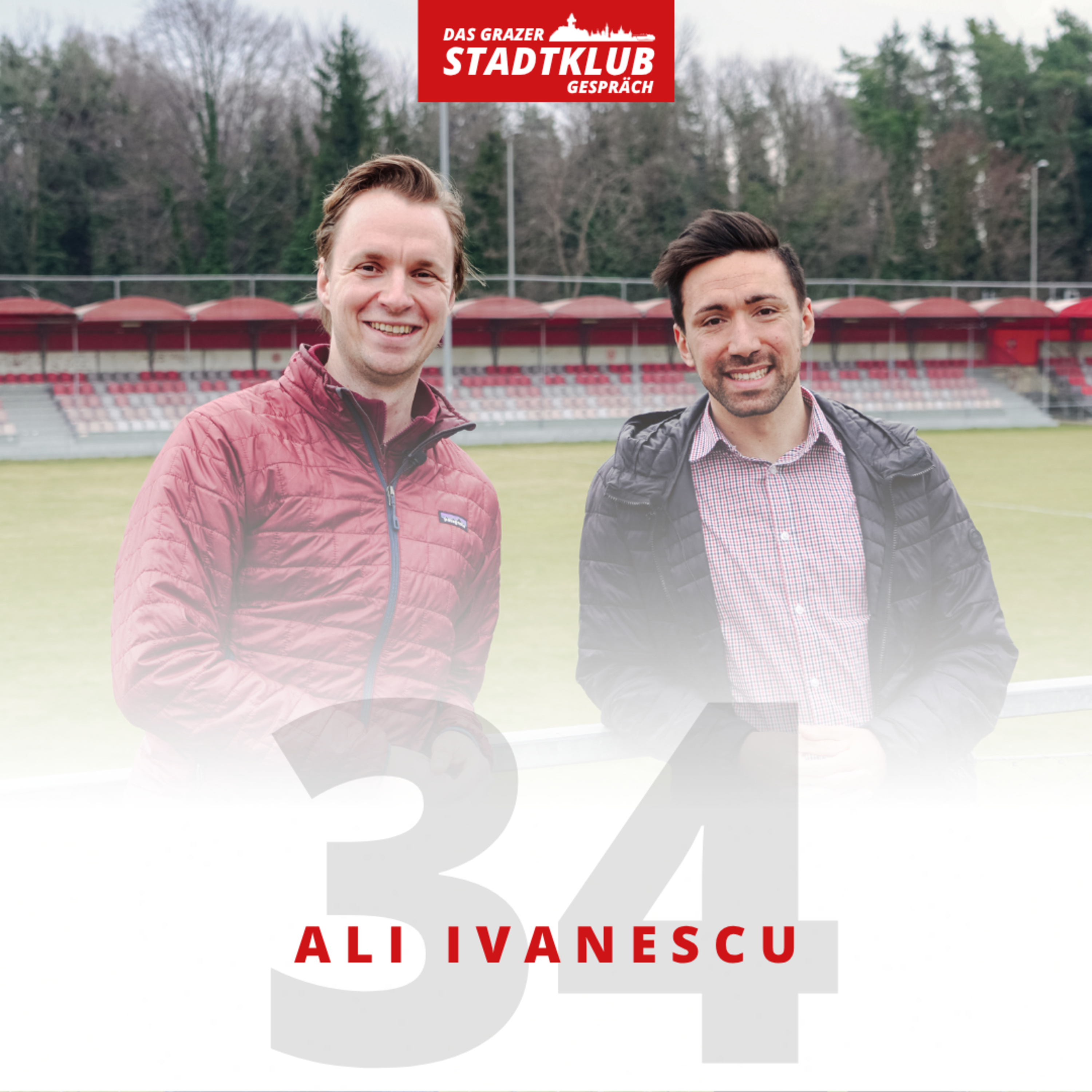  034 | Das Grazer Stadtklub-Gespräch | mit Ali Ivanescu