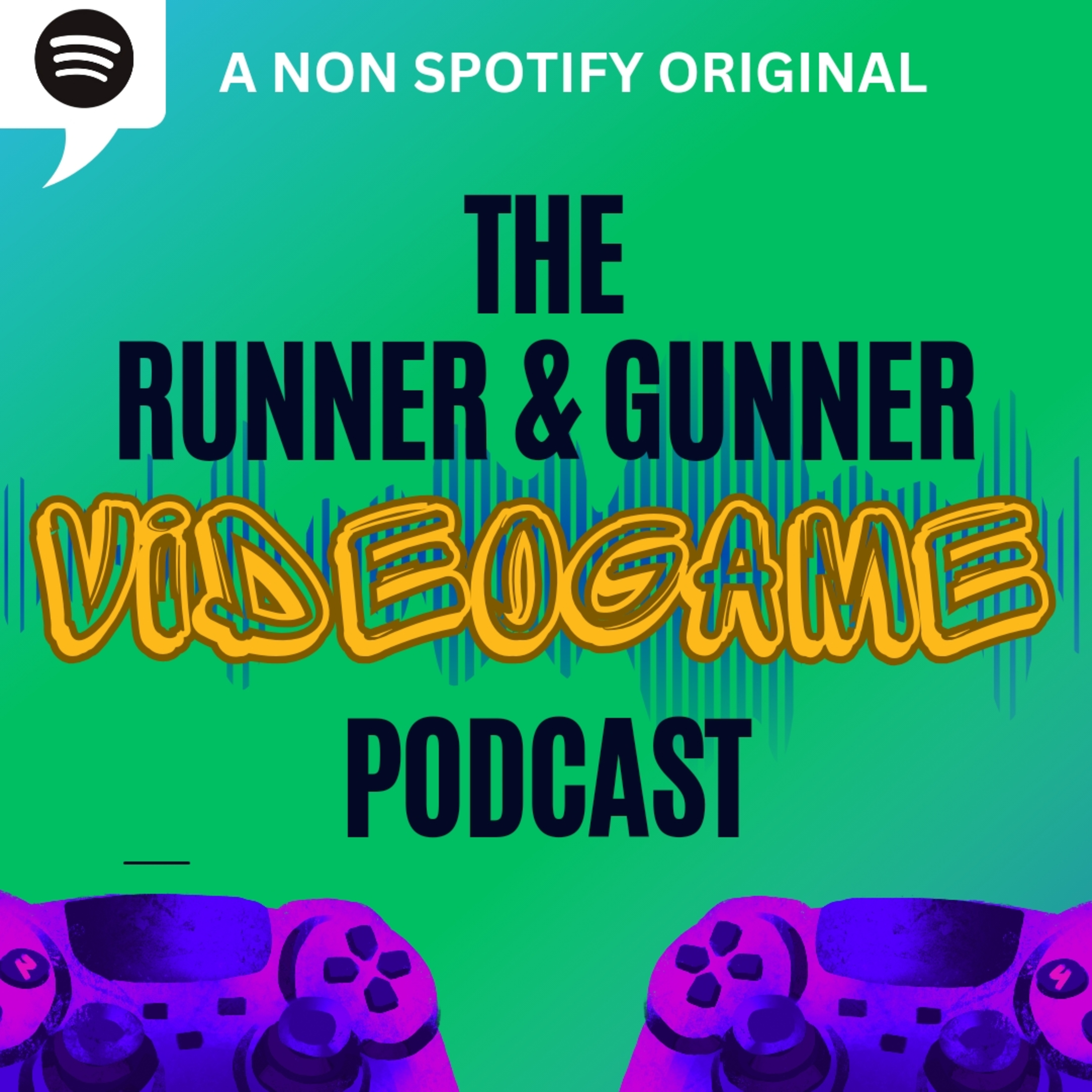 the RUNNER AND GUNNER video game podcast SHOW
