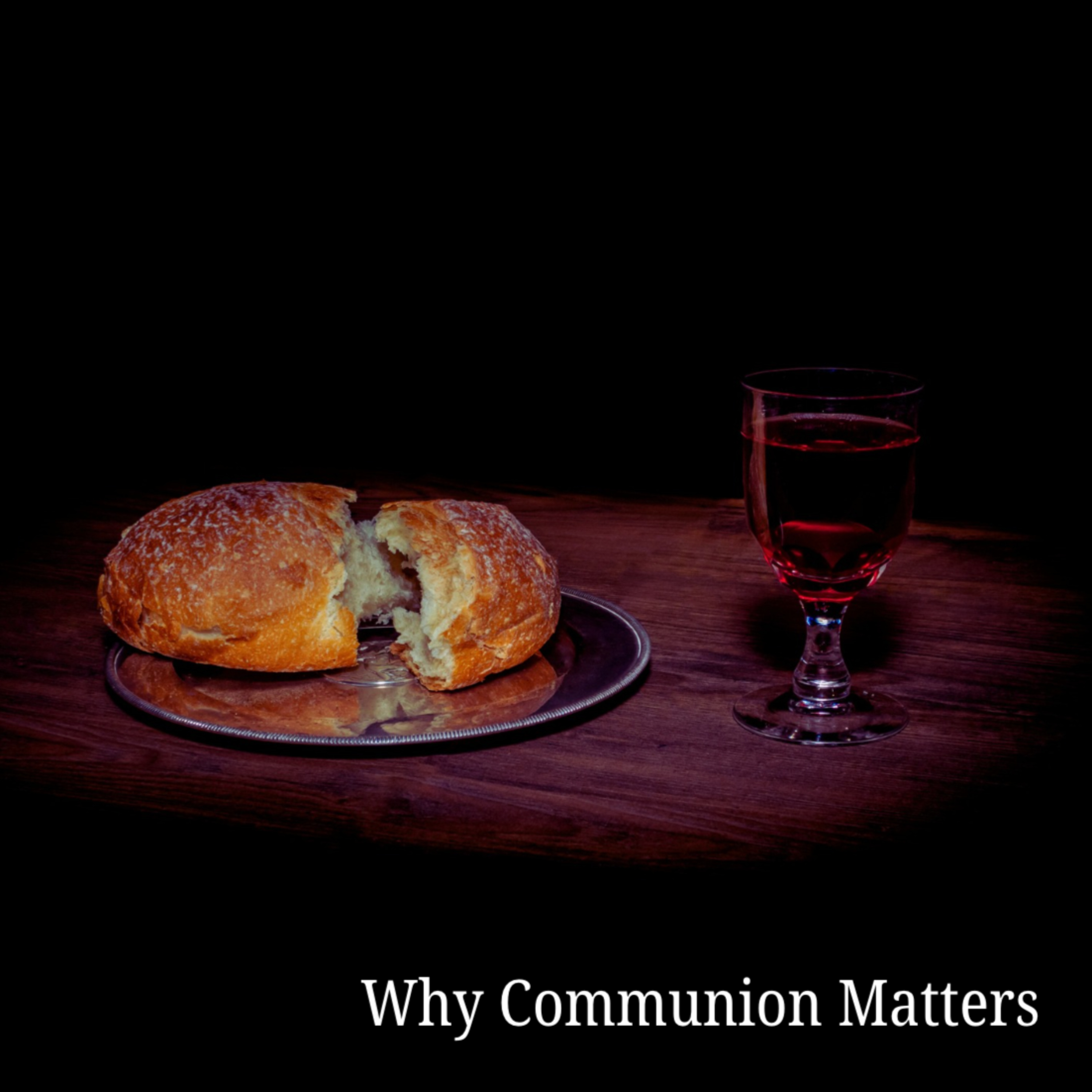 EPISODE 217: Why Communion Matters episode artwork