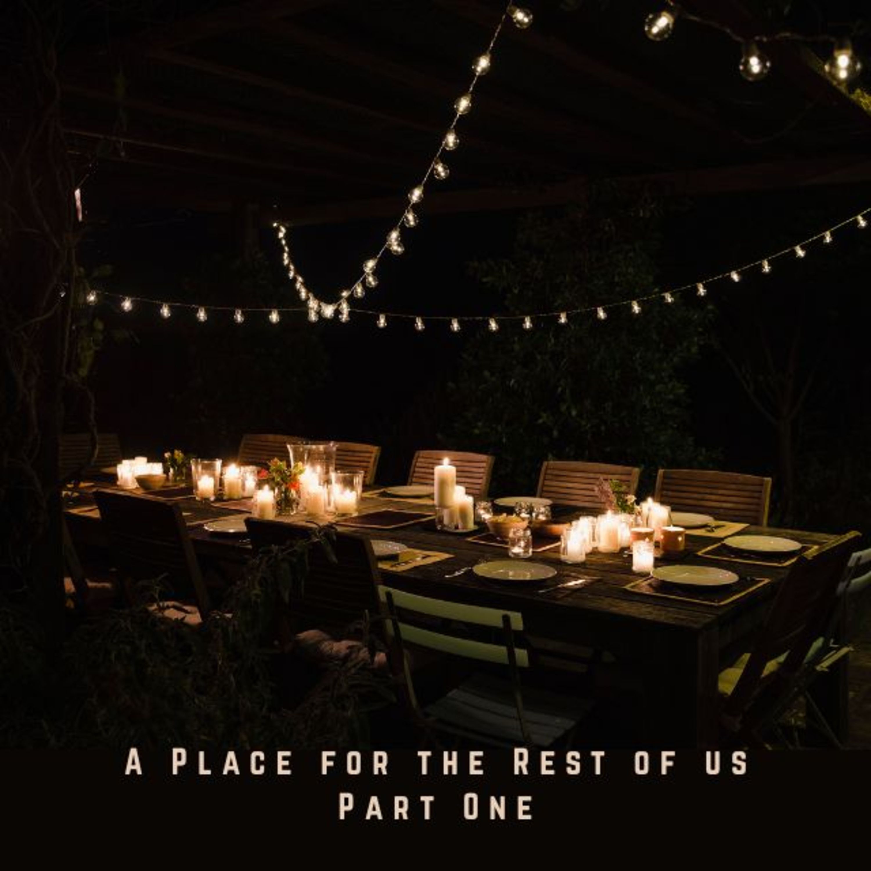 A Place for the Rest of Us - Part One episode artwork