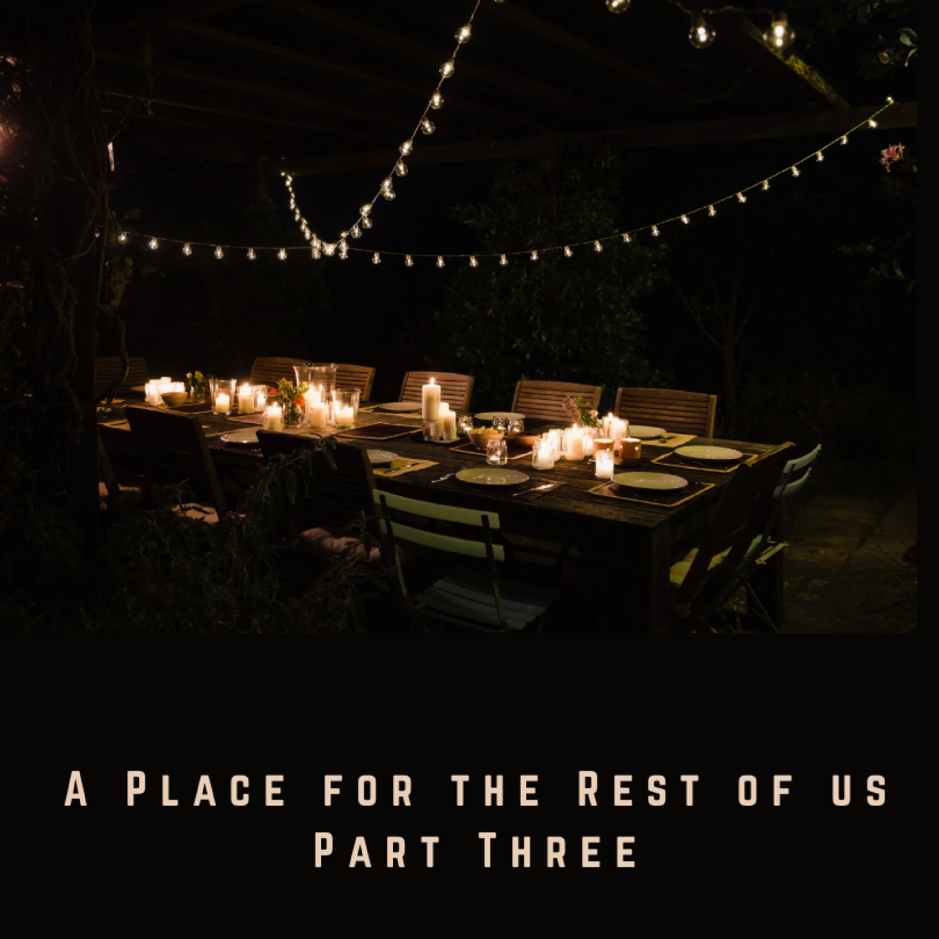 A Place for the Rest of Us Part 3 episode artwork