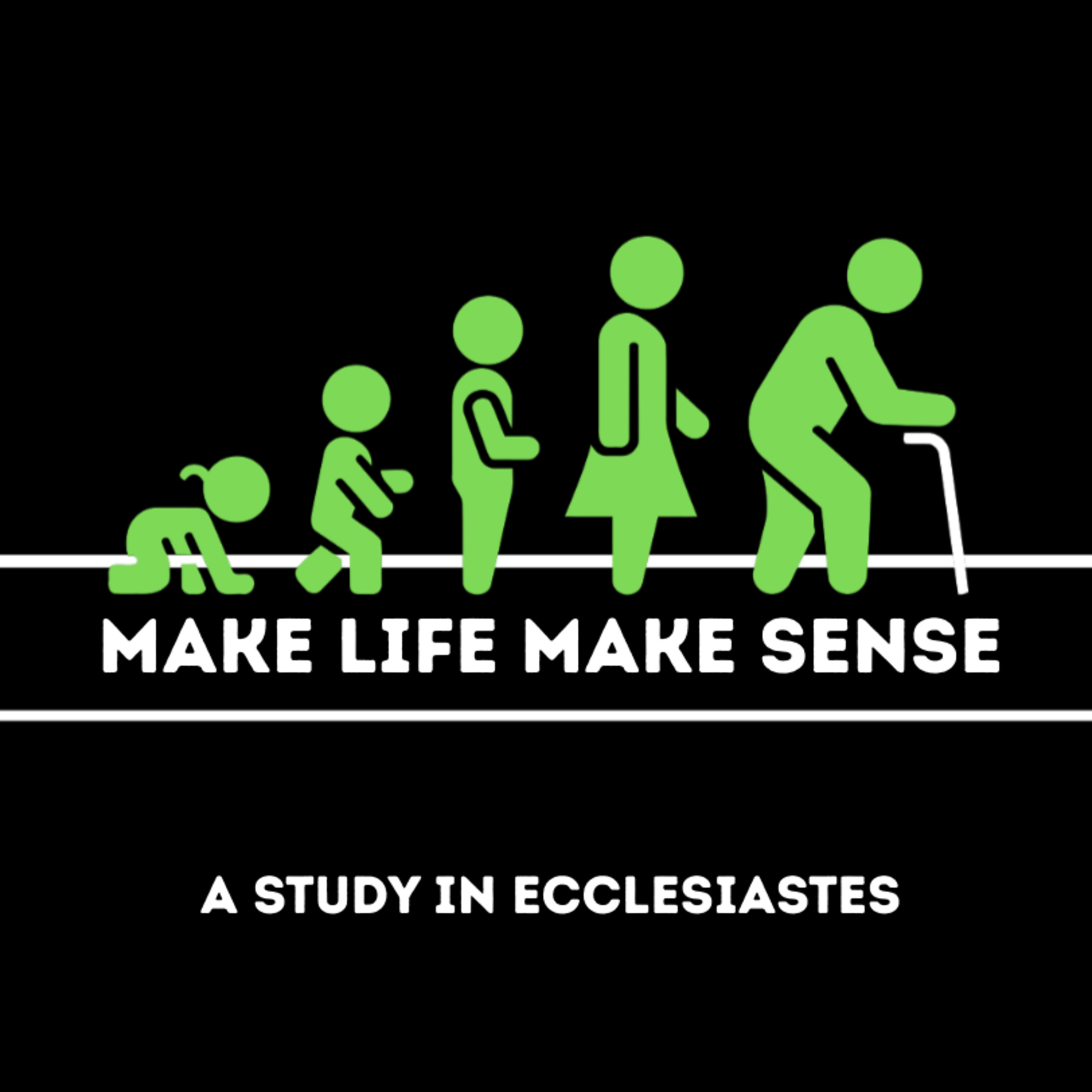 Make Life Make Sense! Part 2, July 5, 2026