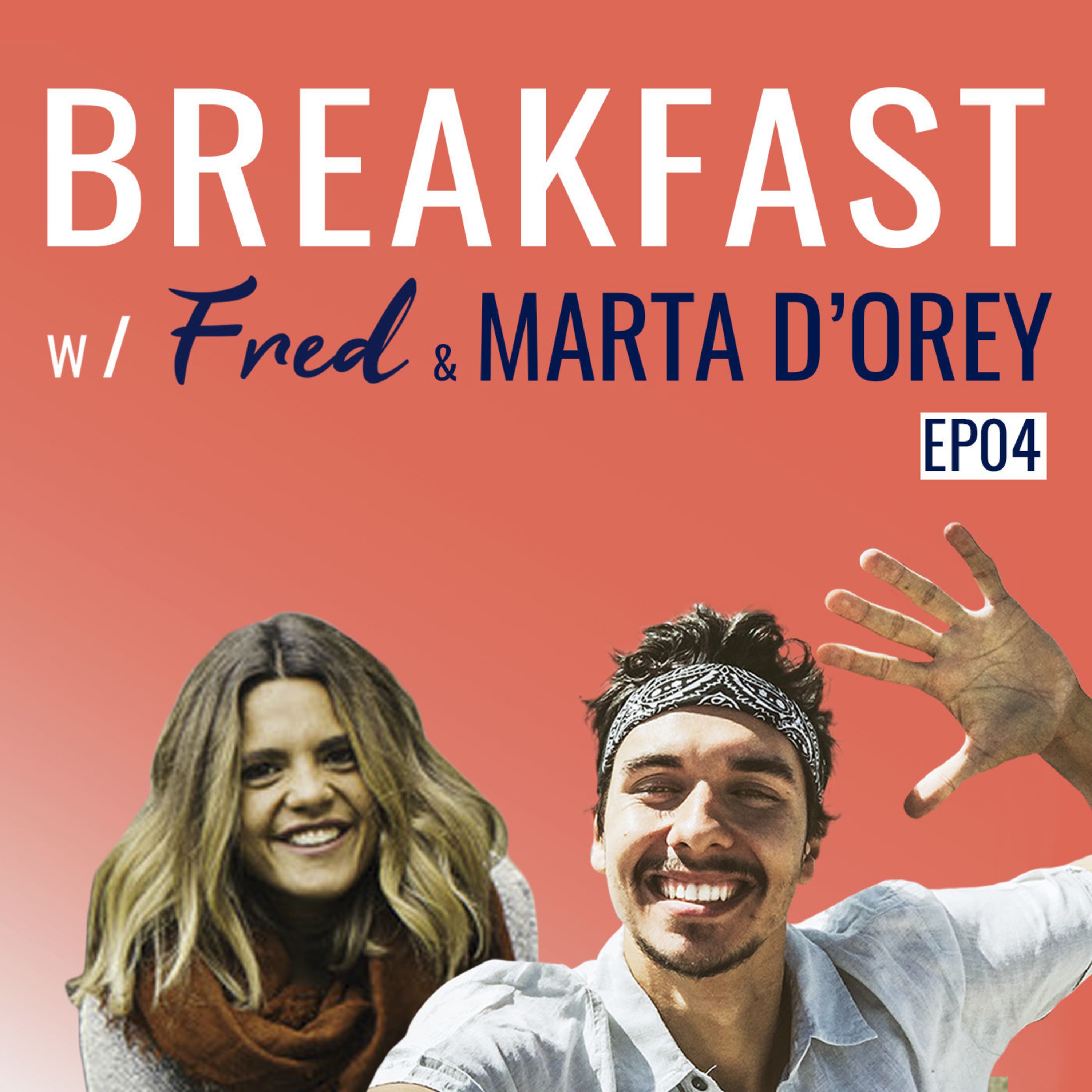 VIVER DE FORMA PLENA | Breakfast w/Fred & MARTA D'OREY