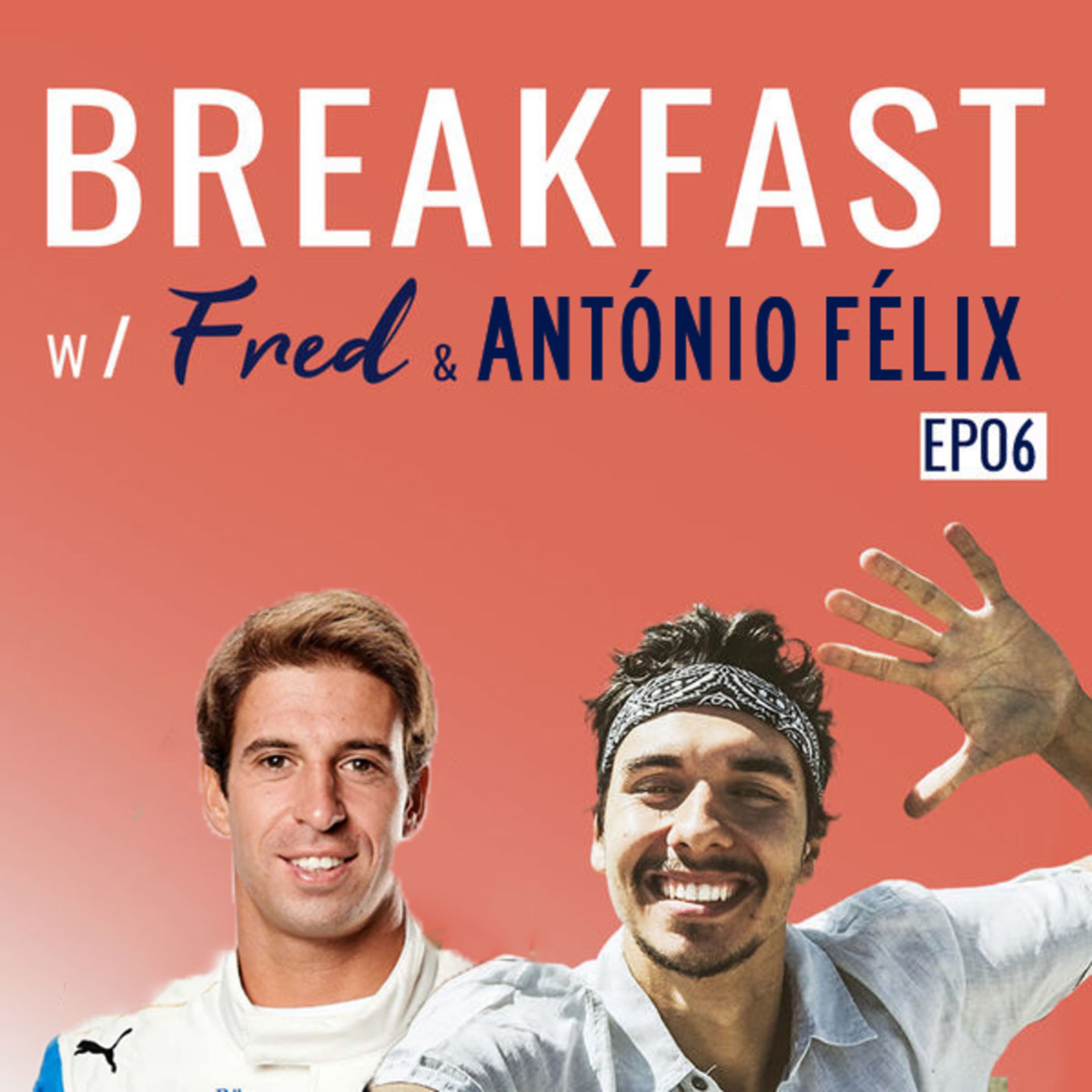 DESISTIR NÃO É OPÇÃO | Breakfast w/Fred & ANTÓNIO FÉLIX DA COSTA