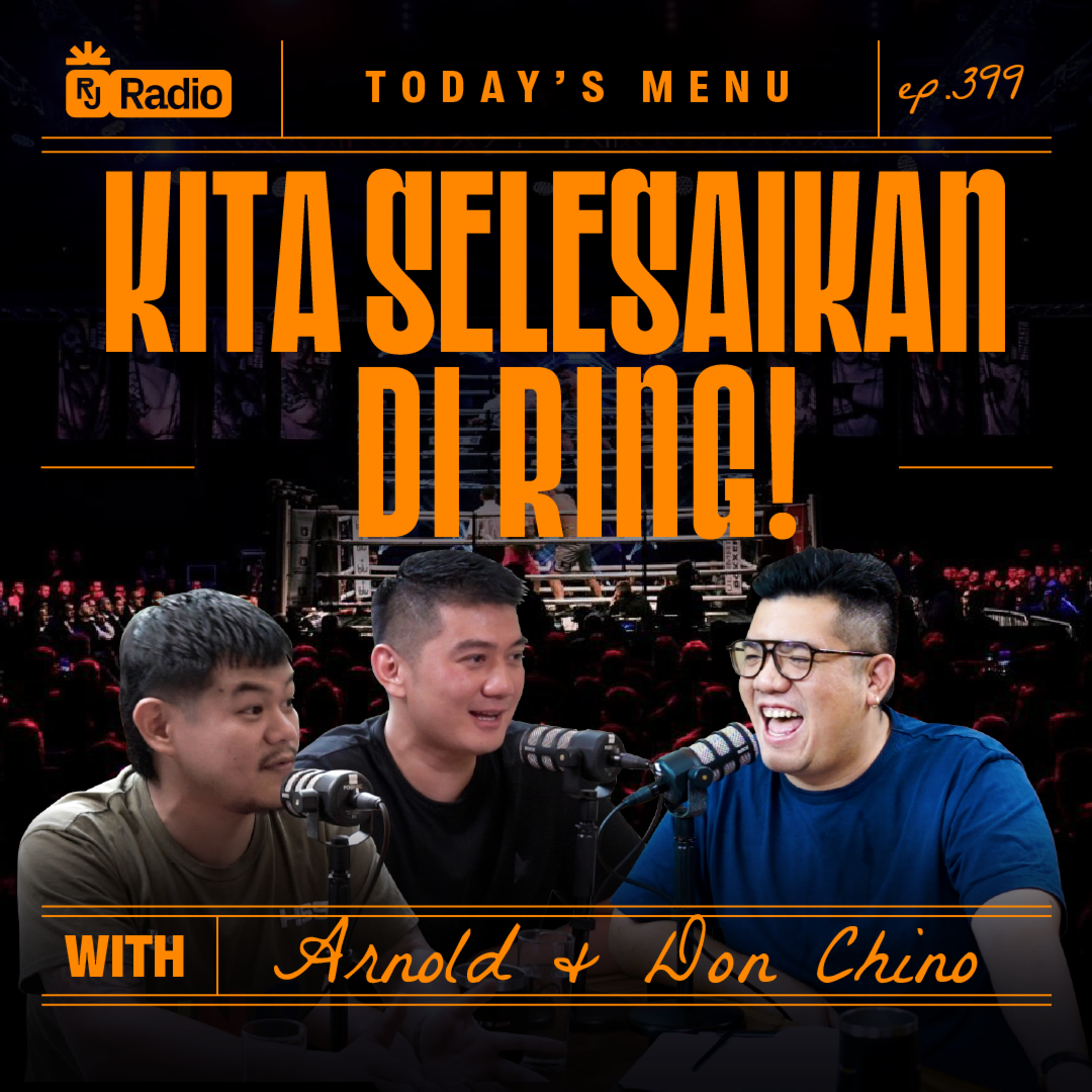 #399 KITA SELESAIKAN DI RING WITH ARNOLD POERNOMO & DON CHINO | RAY JANSON RADIO episode artwork
