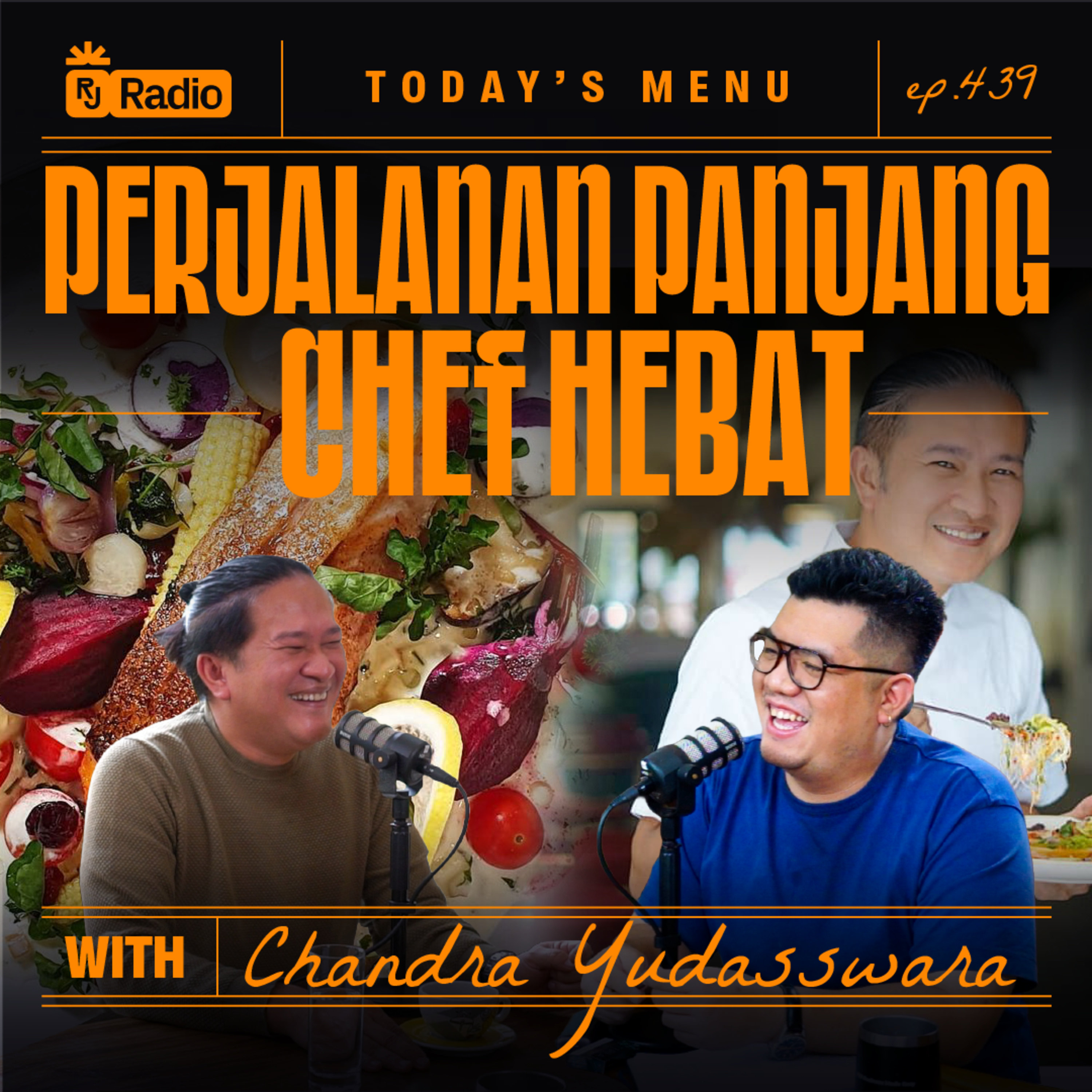 #439 PERJALANAN PANJANG CHEF HEBAT WITH CHANDRA YUDASSWARA | RAY JANSON RADIO episode artwork