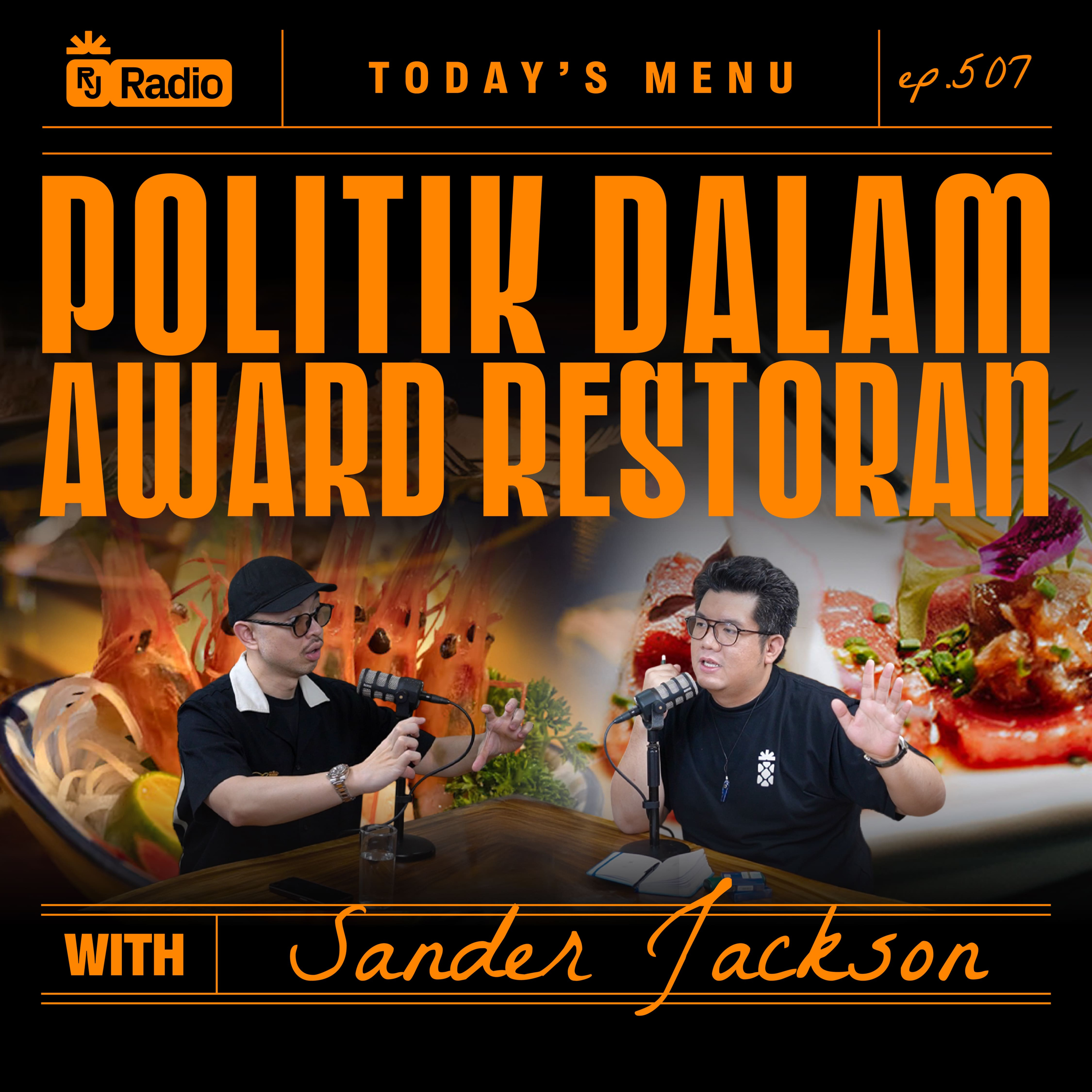 #507 "KALAU BUKAN SAMA GUA, GAK AKAN BISA MAKAN DI SITU!"' WITH SANDER JACKSON | RAY JANSON RADIO episode artwork