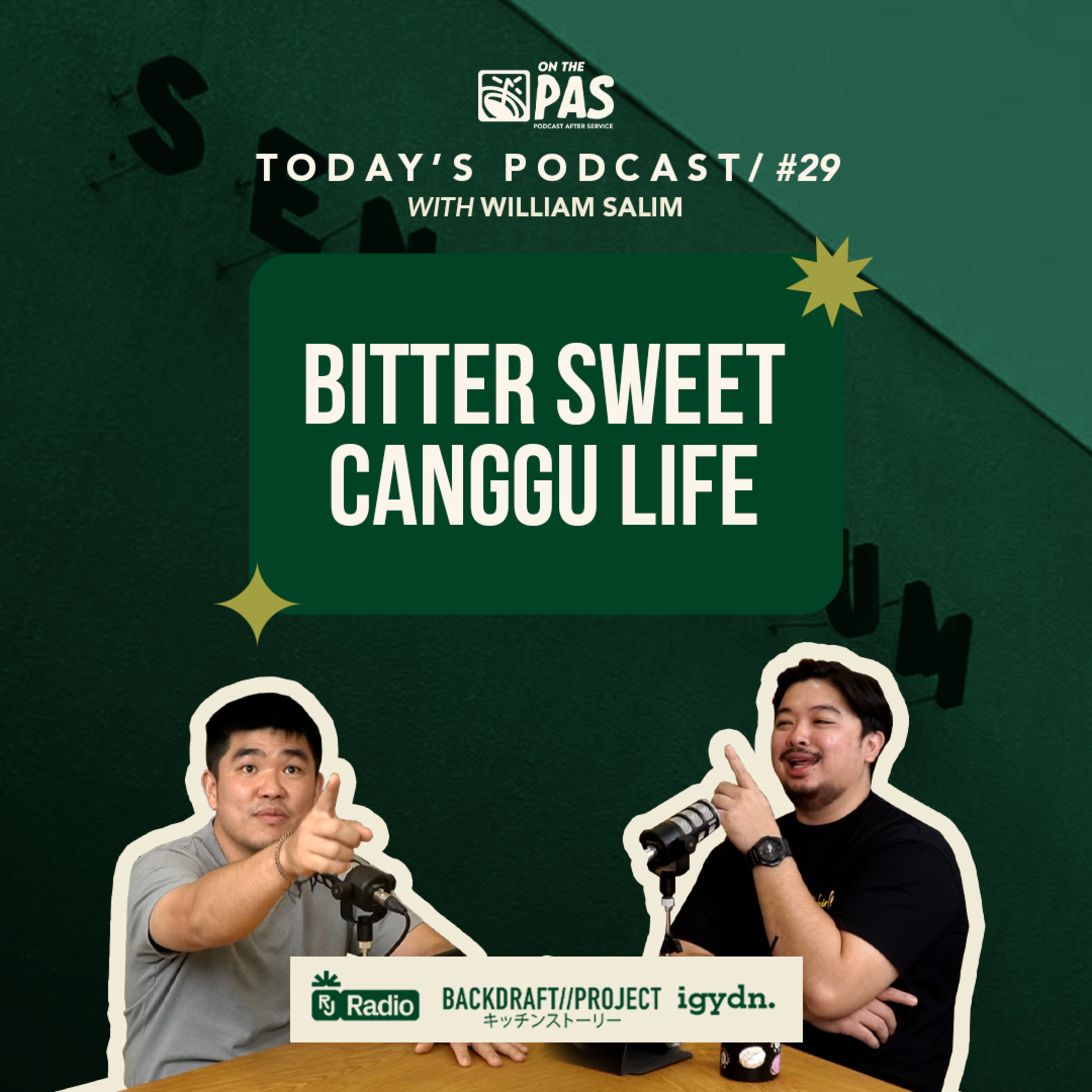 OTP #29 BITTER SWEET CANGGU LIFE WITH WILLIAM SALIM | RAY JANSON RADIO episode artwork