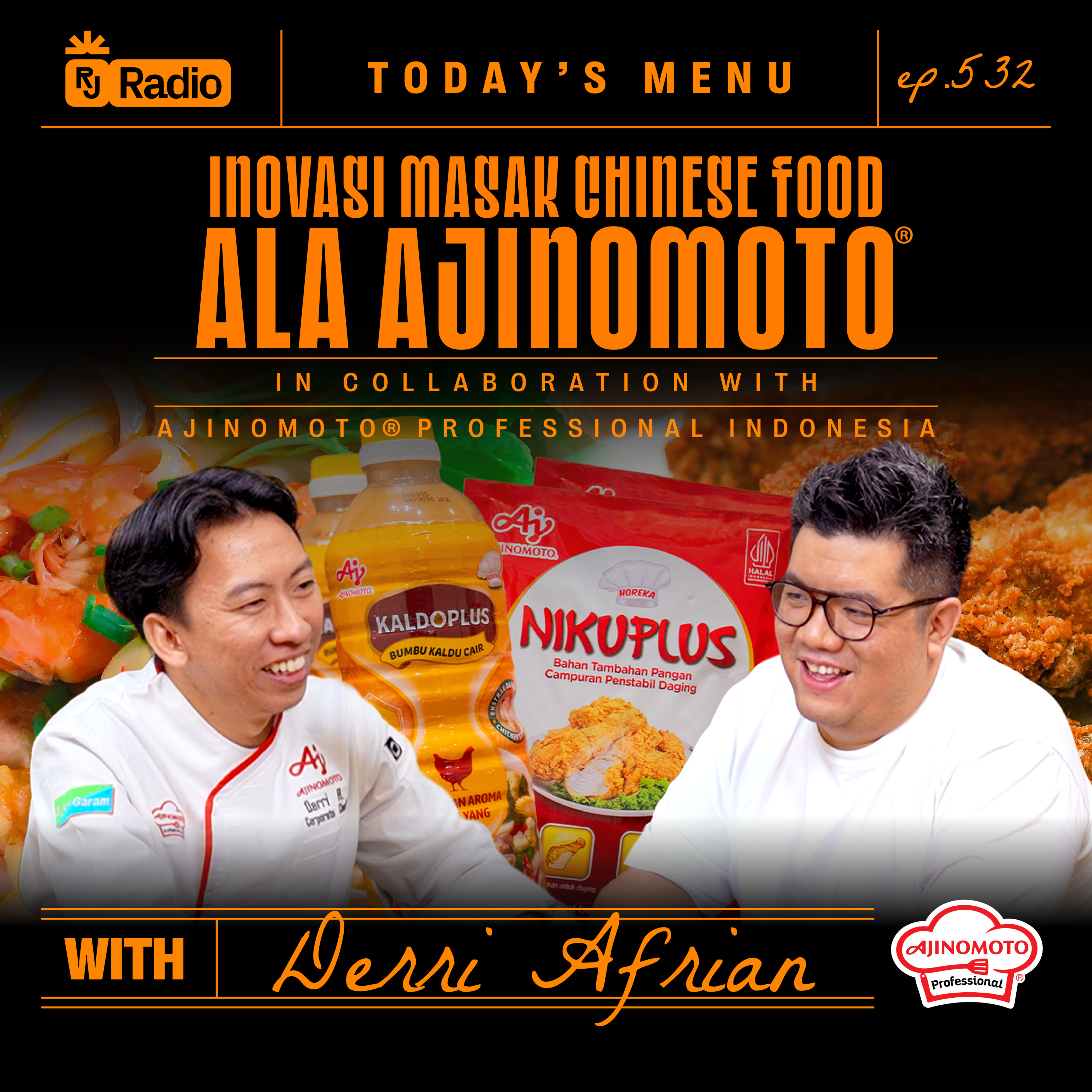 #532 BONGKAR RAHASIA INOVASI CHINESE RESTAURANT BARENG AJINOMOTO® PROFESSIONAL! | RAY JANSON RADIO episode artwork
