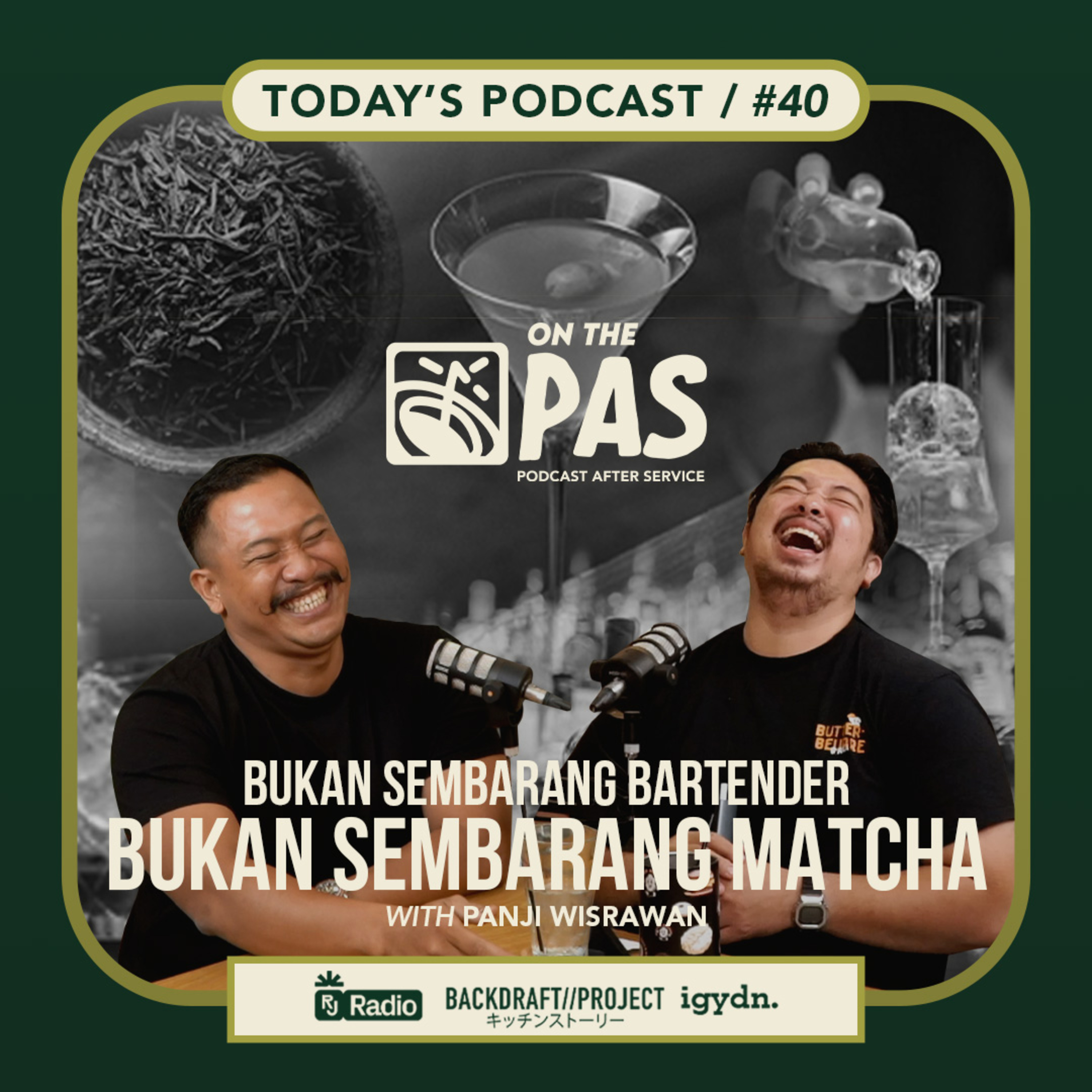 OTP #40 BUKAN SEMBARANG BARTENDER, BUKAN SEMBARANG MATCHA WITH PANJI WISRAWAN | ONTHEPAS