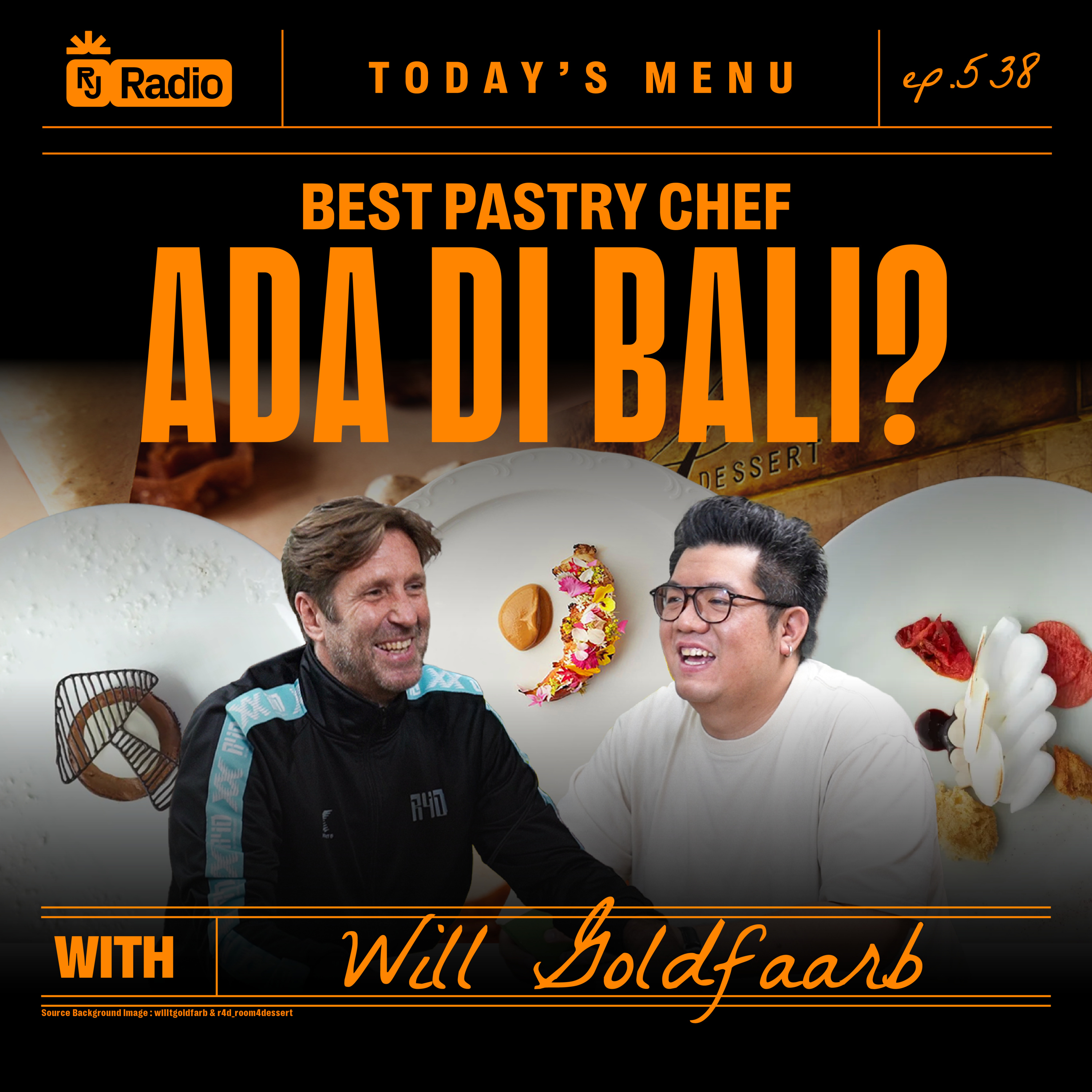 #538 THERE ARE ALWAYS ROOM FOR DESSERT! WITH WILL GOLDFARB | RAY JANSON RADIO