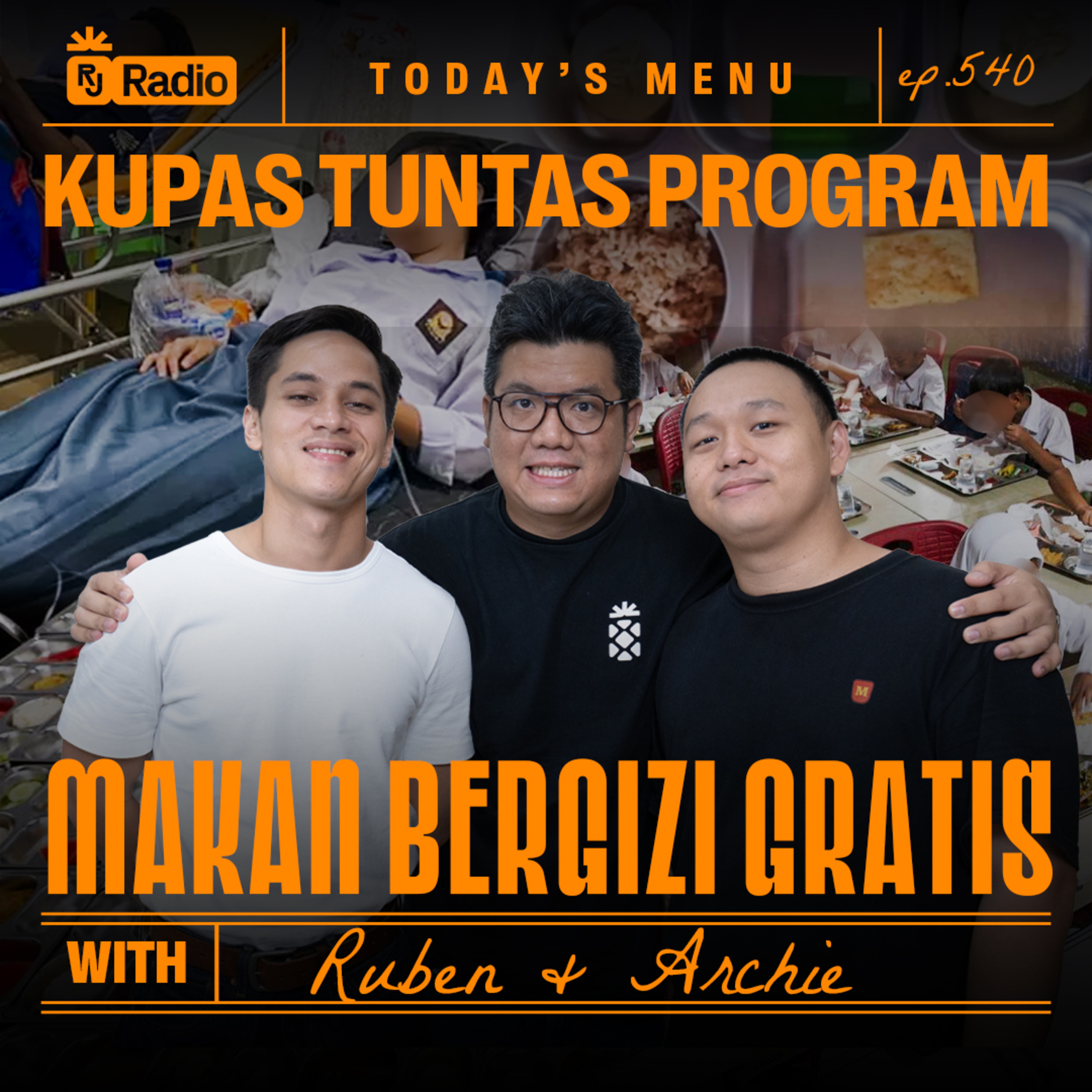 #540 MIRIS! PROGRAM MBG UNTUK ANAK-ANAK AJA MASIH DI SIKAT!😨 WITH RUBEN & ARCHIE | RAY JANSON RADIO