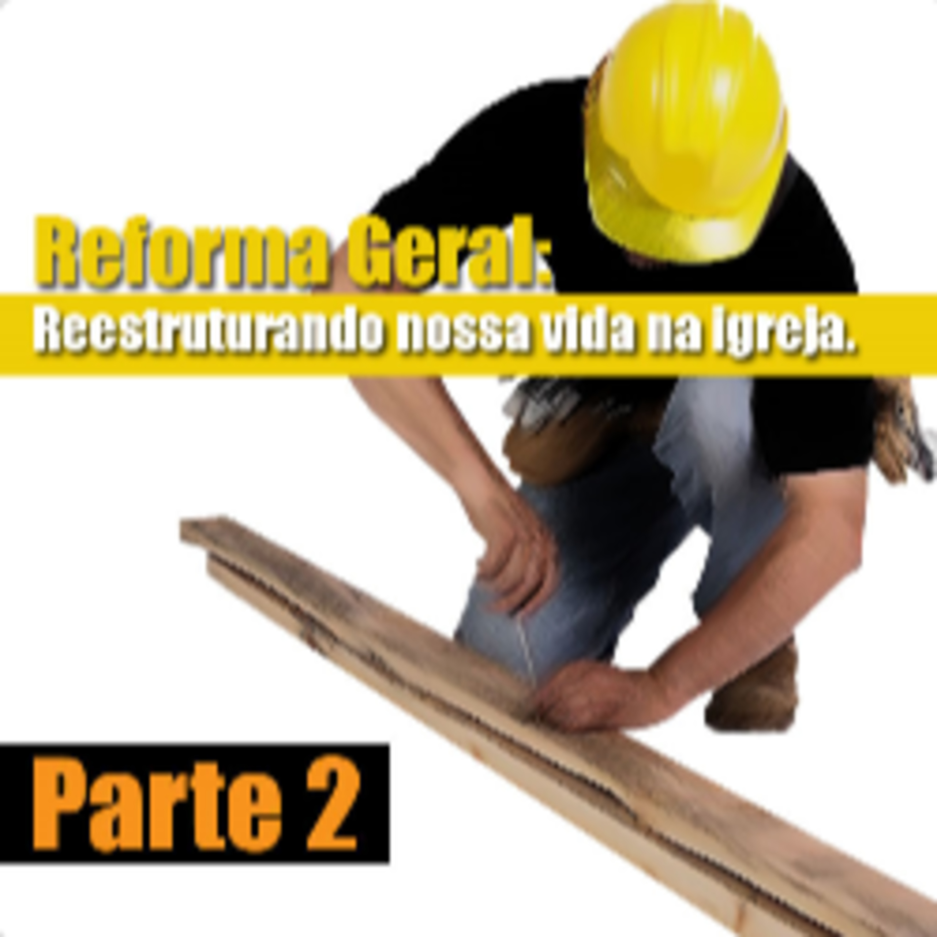 Reforma Geral #002 - Reforma na Doutrina - Heber Campos Jr episode artwork