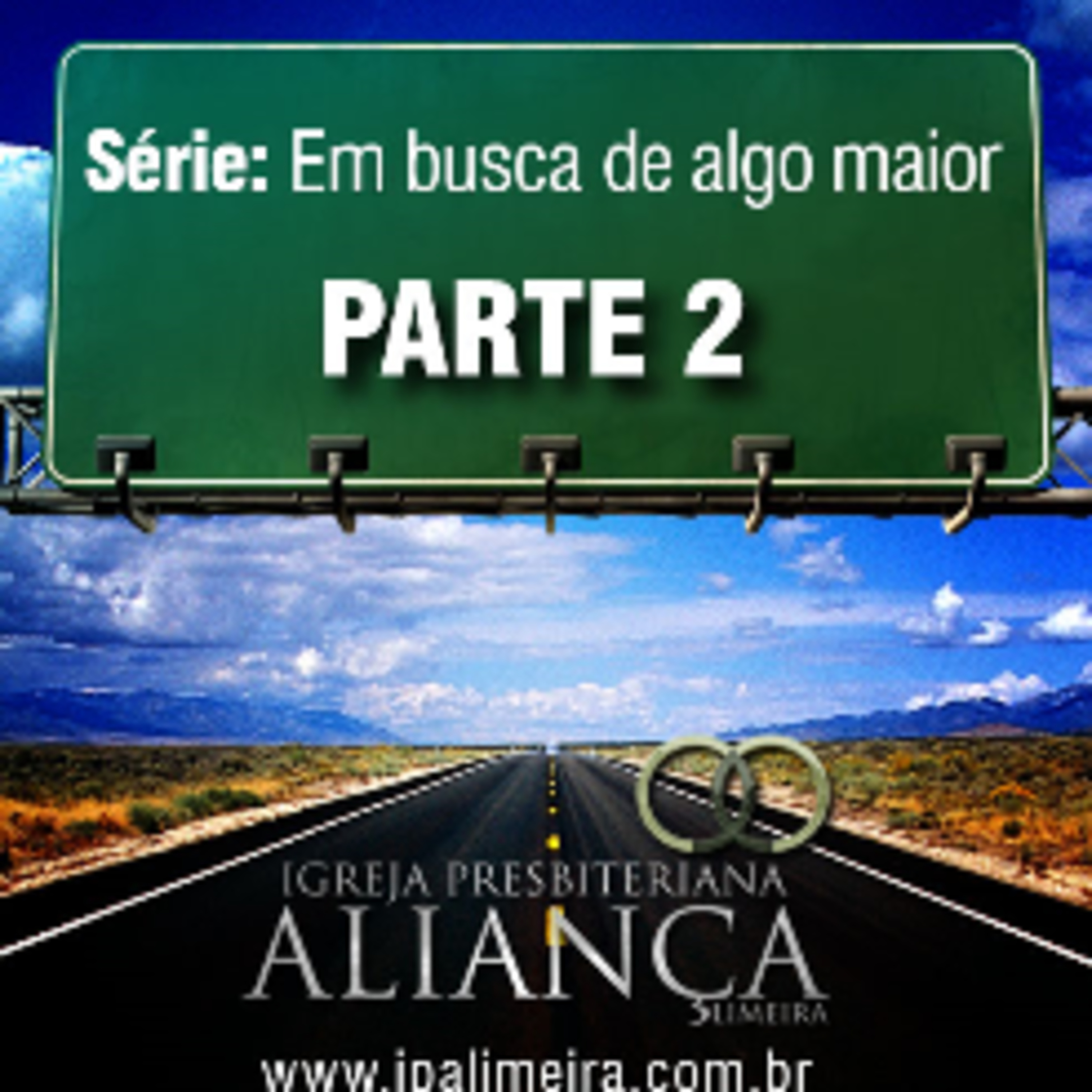 Em Busca de Algo Maior #002 - Uma Missão Maior - Jailson Santos episode artwork