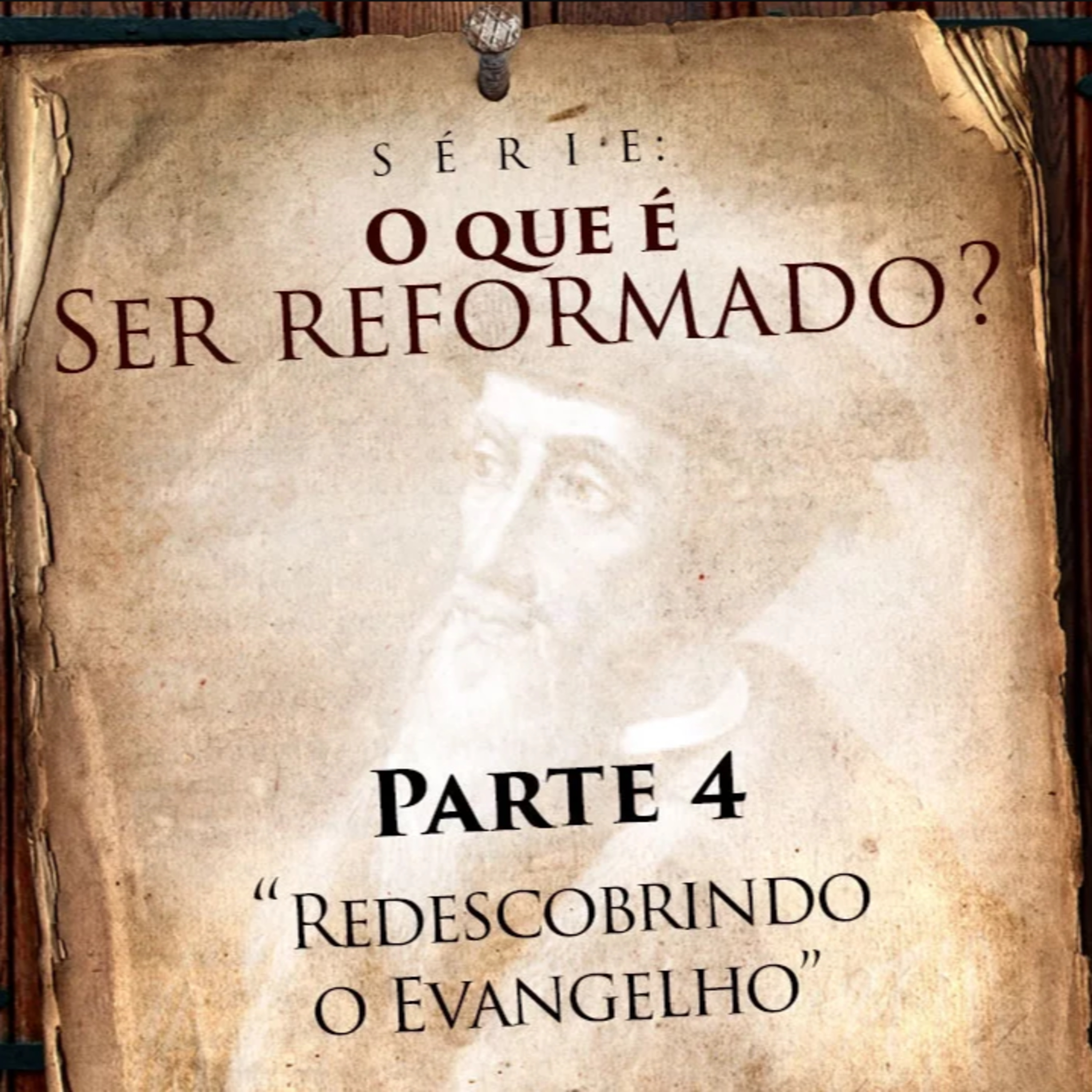 O QUE É SER REFORMADO? #004 - Redescobrindo o Evangelho- Pr. Jaílson Santos episode artwork