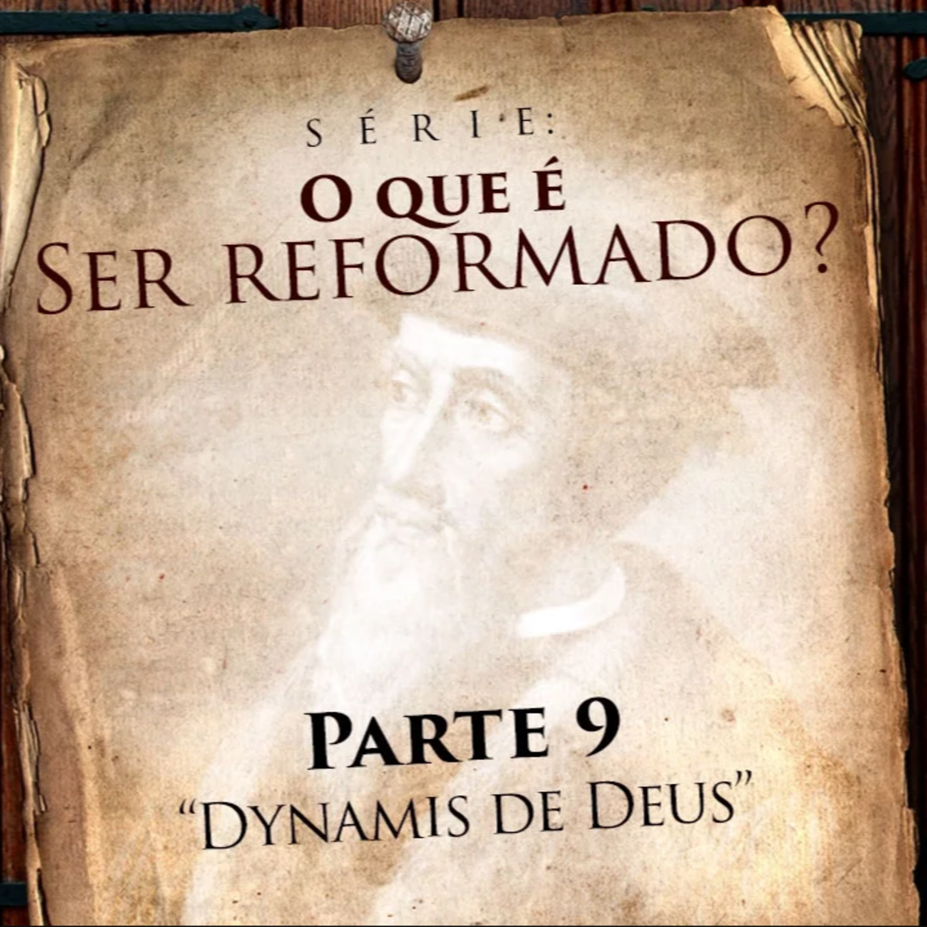 O QUE É SER REFORMADO? #009 - Dynamis de Deus - Pr. Héber de Campos Jr. episode artwork