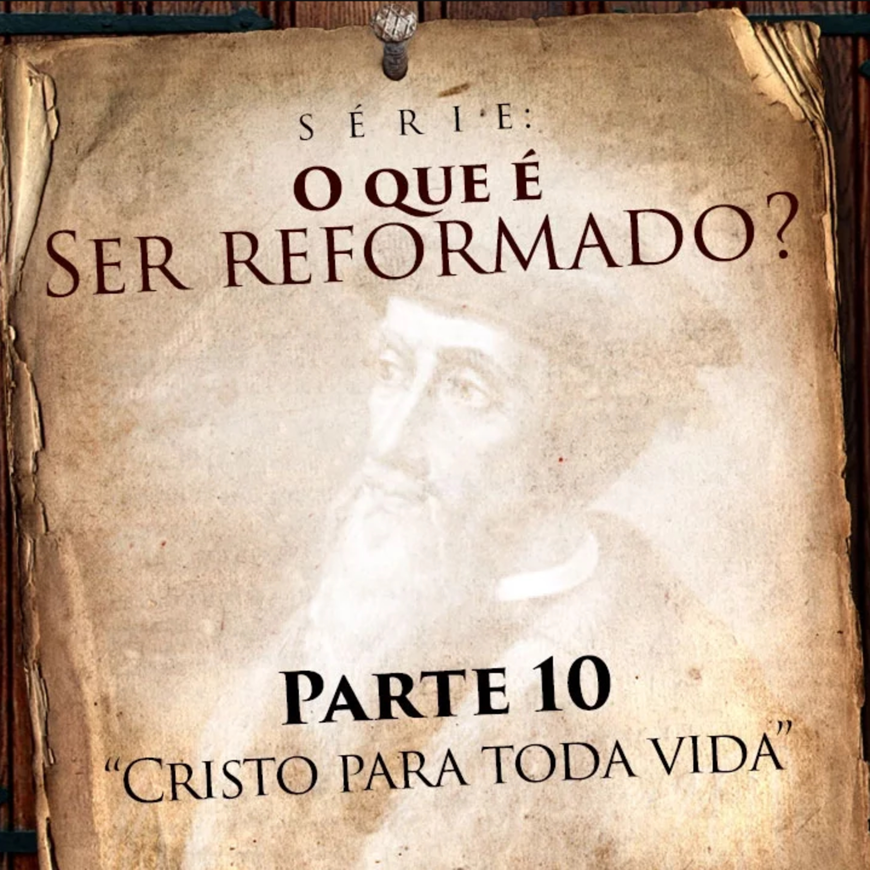 O QUE É SER REFORMADO? #010 - Cristo para toda Vida - Pr. Jaílson Santos episode artwork