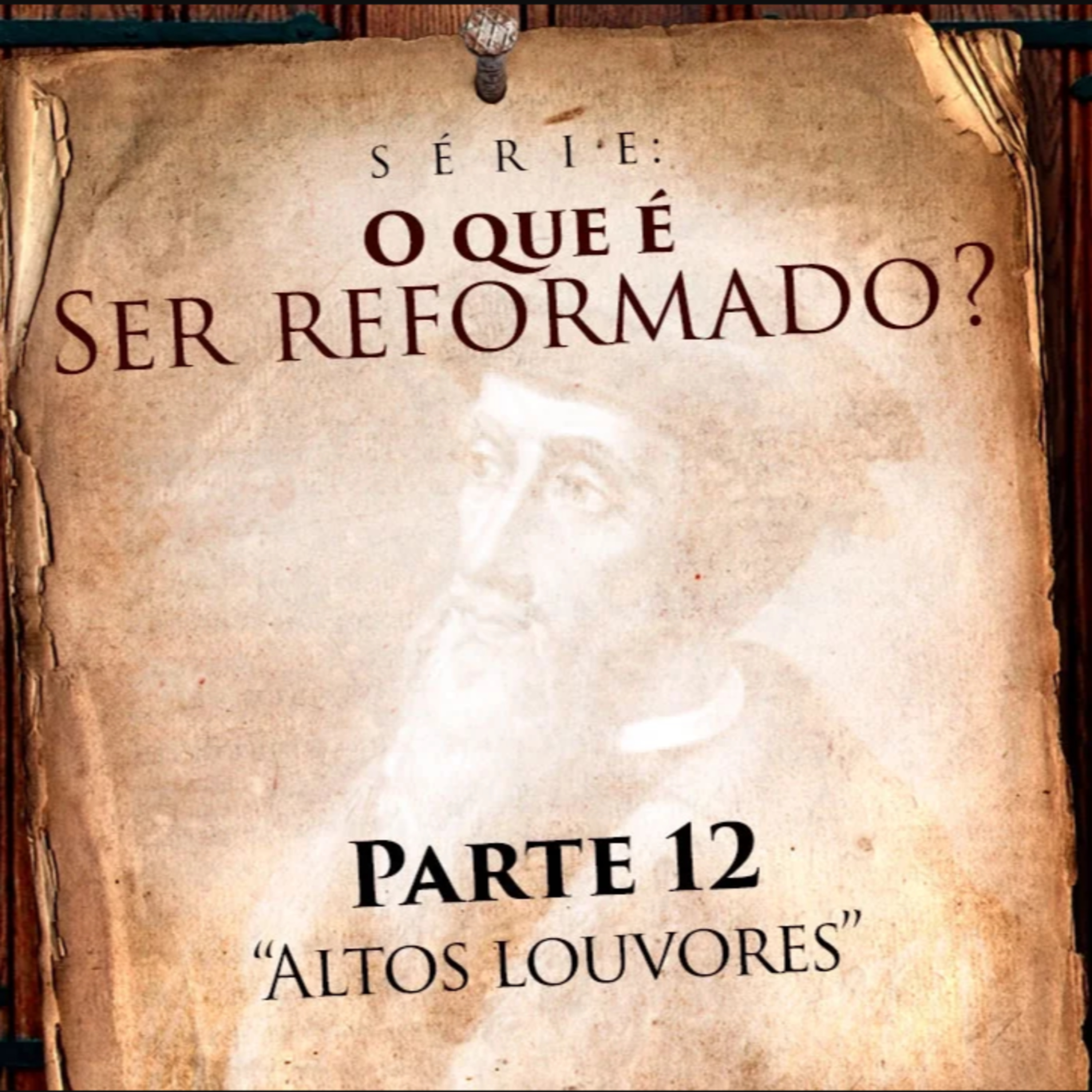 O QUE É SER REFORMADO? #012 - Altos Louvores - Pr. Jaílson Santos episode artwork