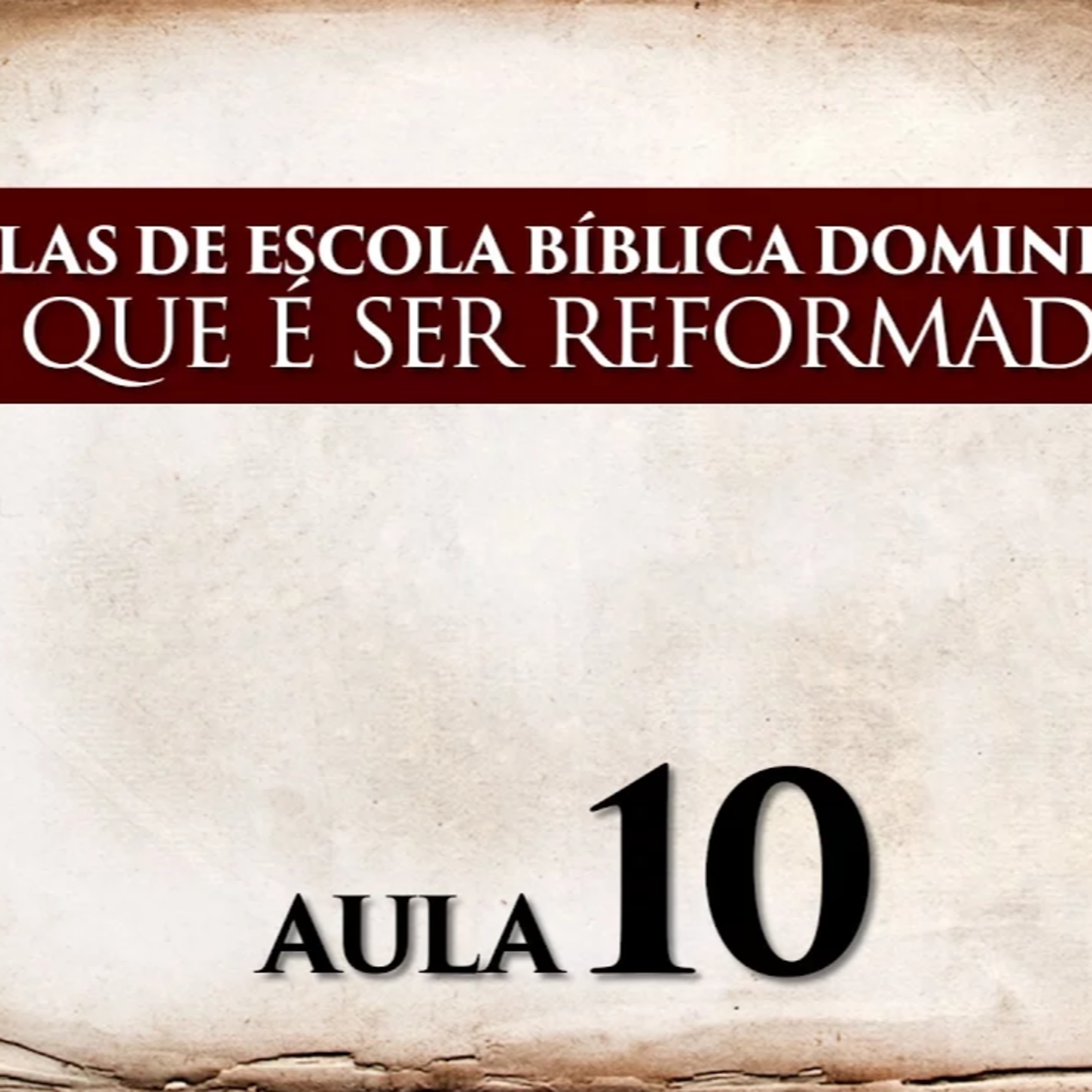 EBD - O que é ser Reformado? - AULA 10 episode artwork