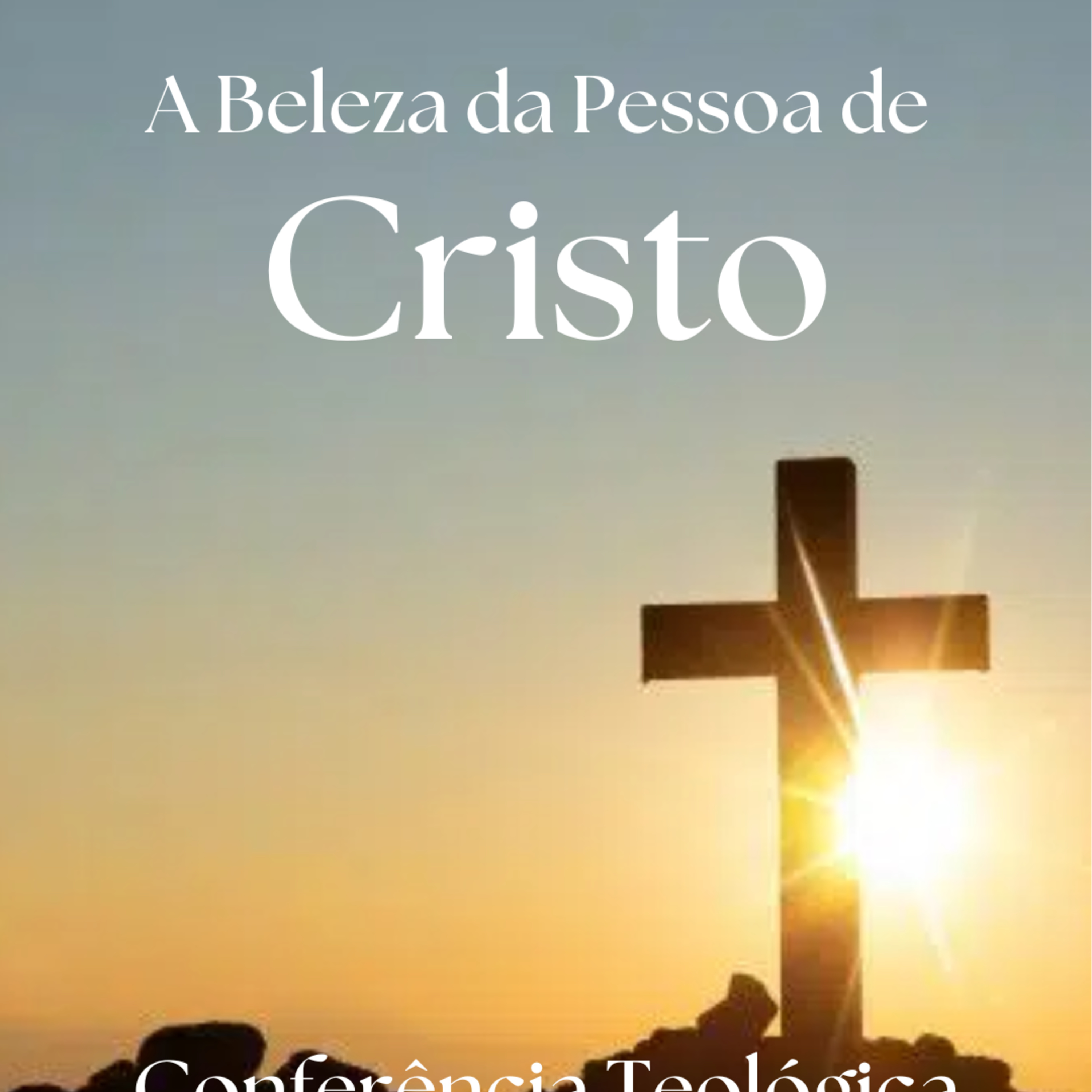 Conferência Teológica 2025 - Palestra 2: A beleza da natureza HUMANA de Cristo. episode artwork