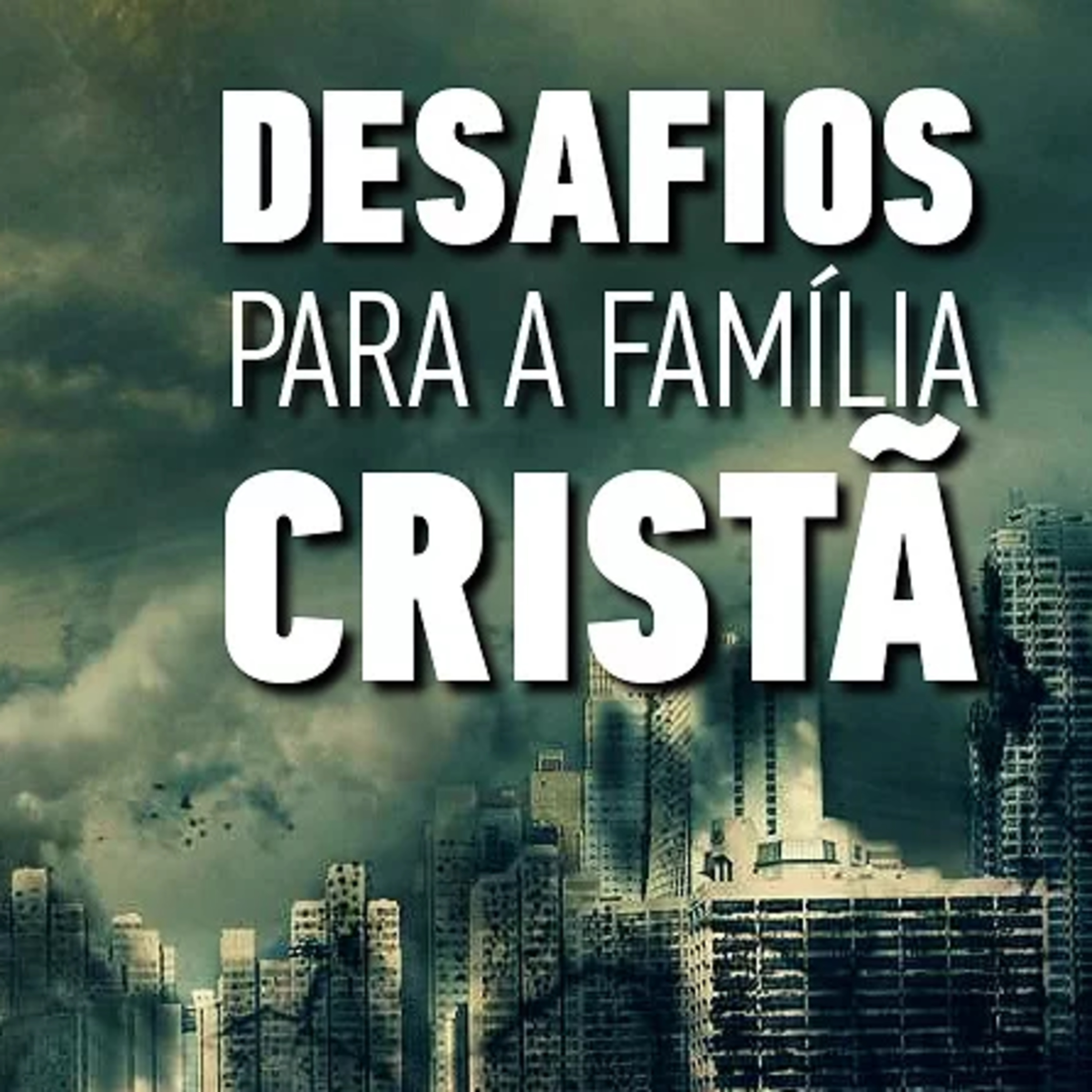 Desafios para a Família Cristã - Parte 1 - Pr. Jaílson Santos - “Sexualidade desfigurada” episode artwork