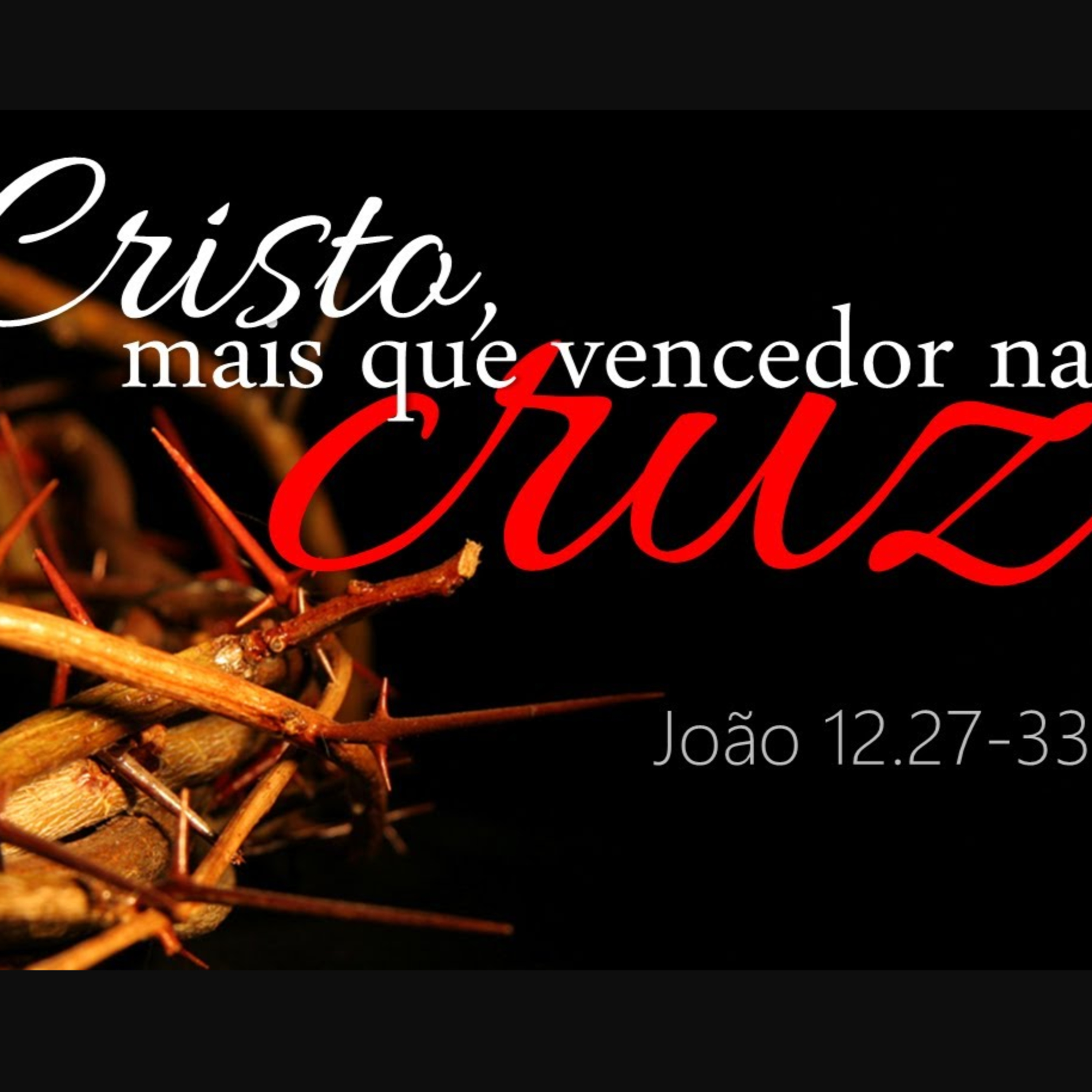 Páscoa - Cristo, mais que vencedor na cruz. (Pr. Anderson Abreu) episode artwork