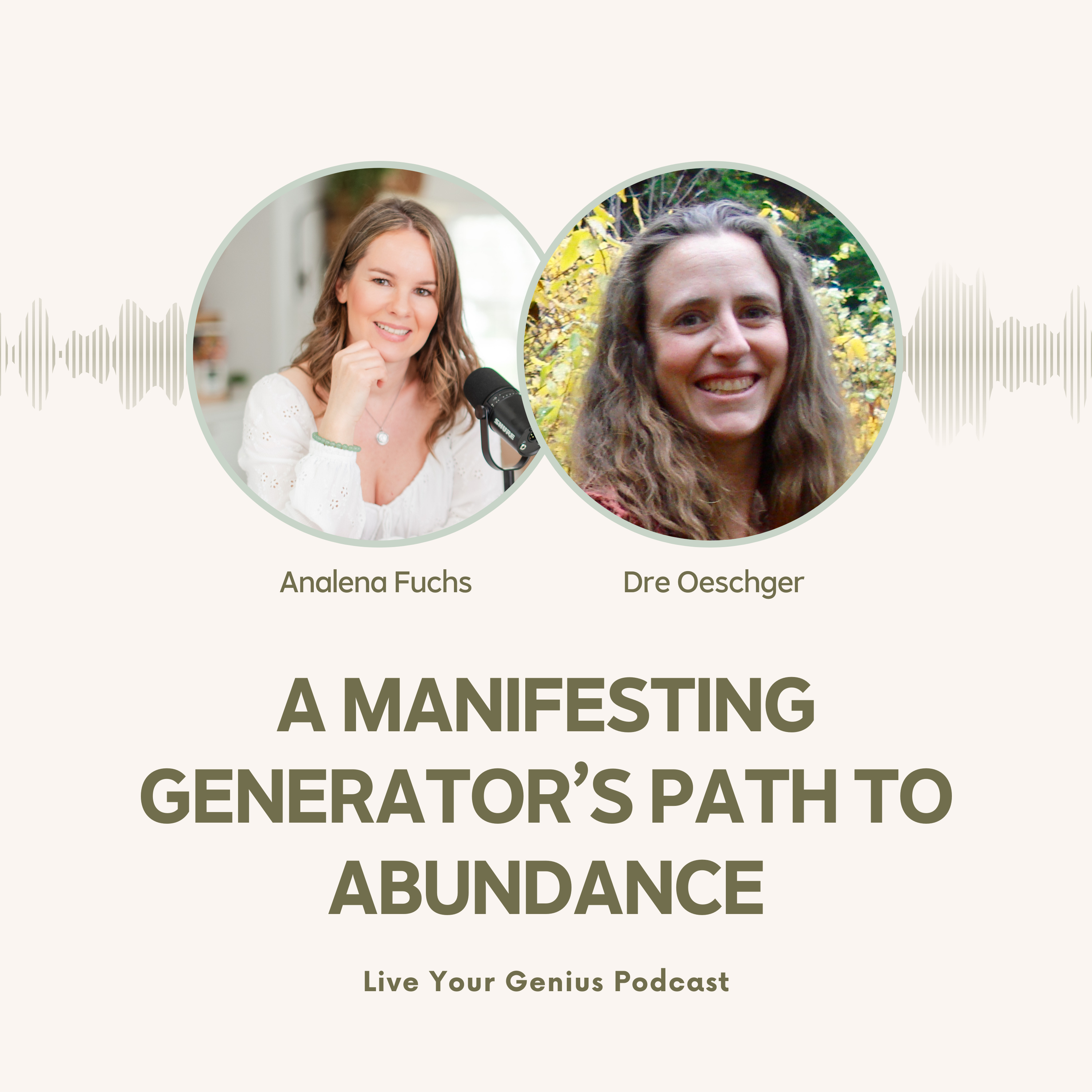 A Manifesting Generator's Path to Abundance - Intuitive Human Design Coaching Session with Dre
