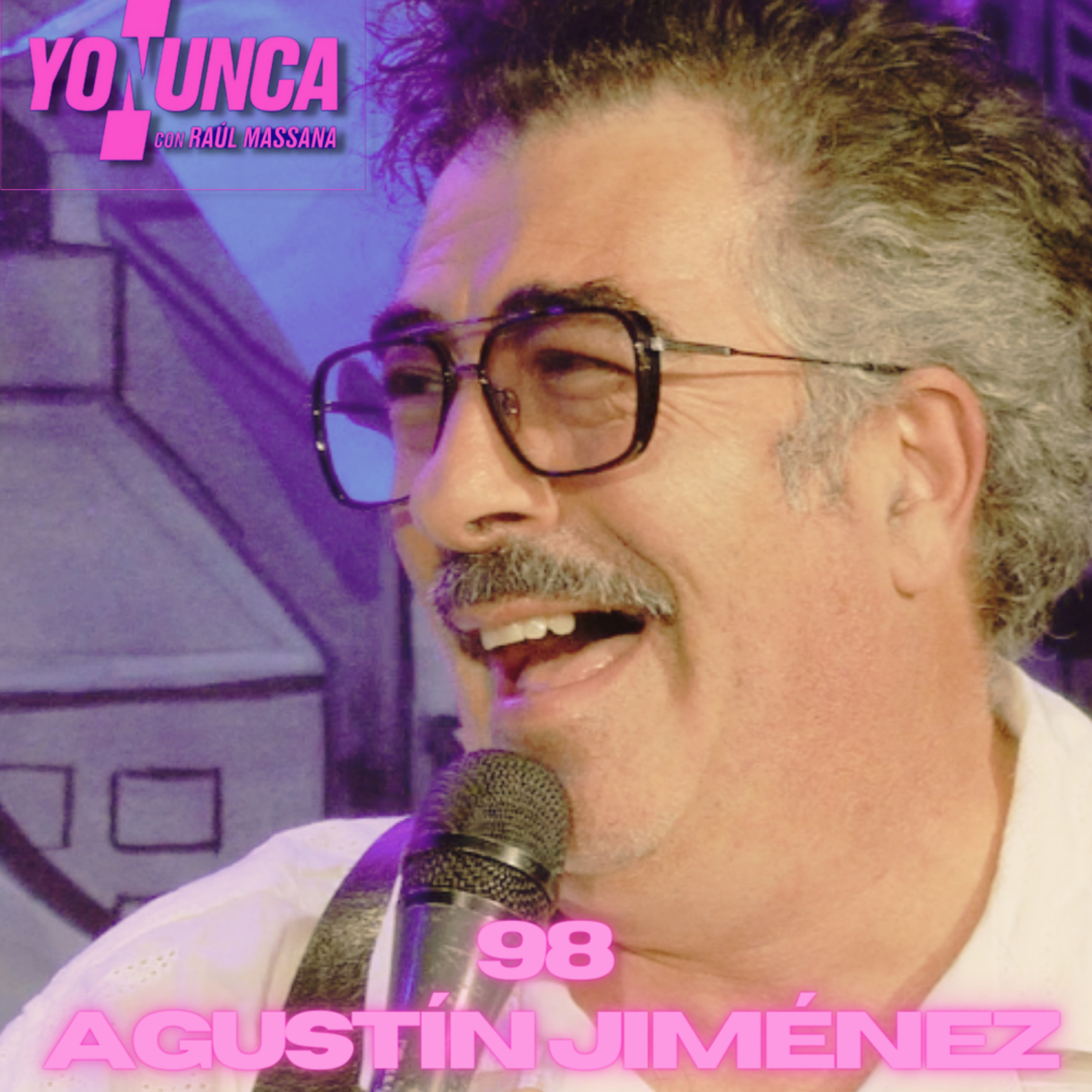 YO NUNCA AGUSTÍN JIMÉNEZ episode artwork