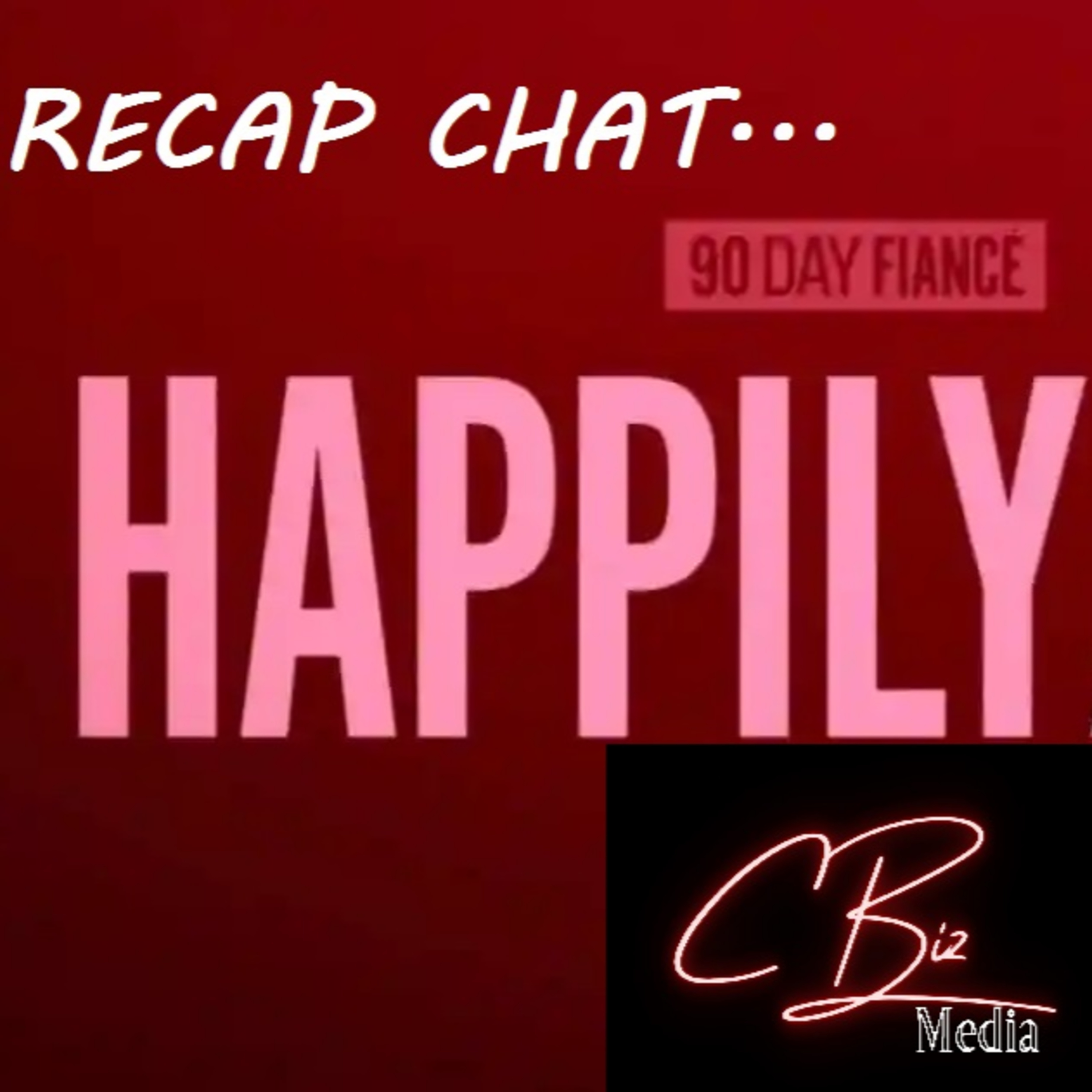 90 Day Fiance- Happily Ever After Recap Chat