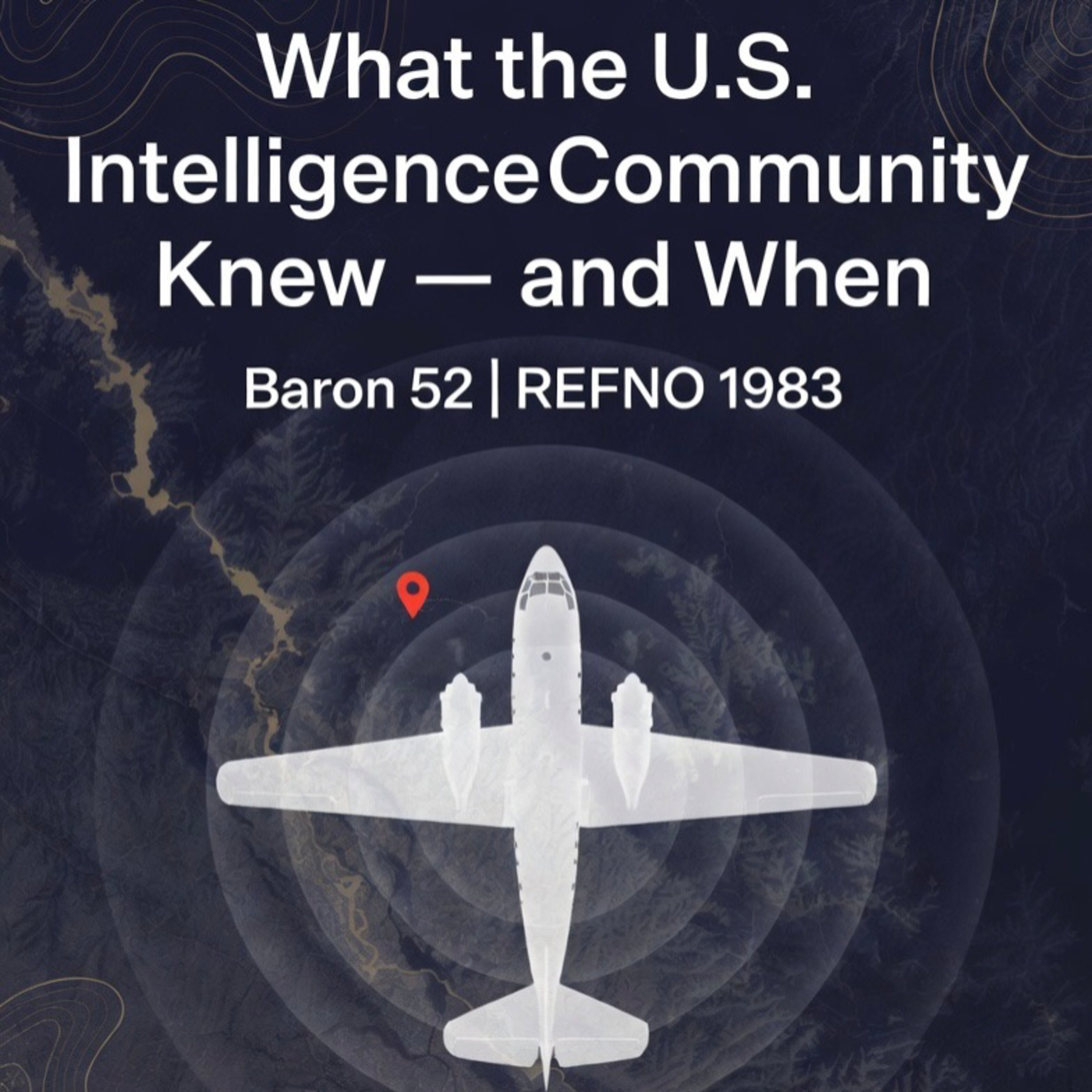 Baron 52: What the U.S. Intelligence Community Knew — and When